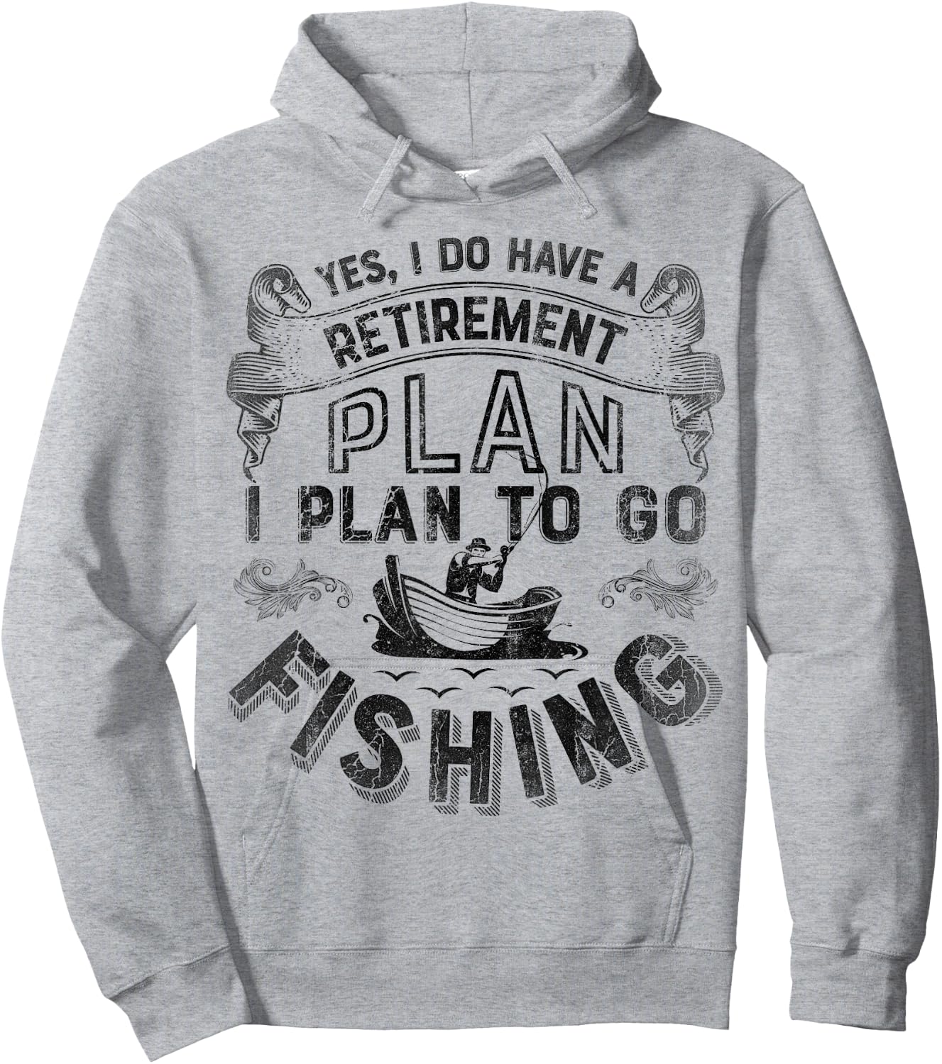 Yes, I Do Have A Retirement Plan To Go Fishing T shirt Men Hoodie - Hoodie | Ash