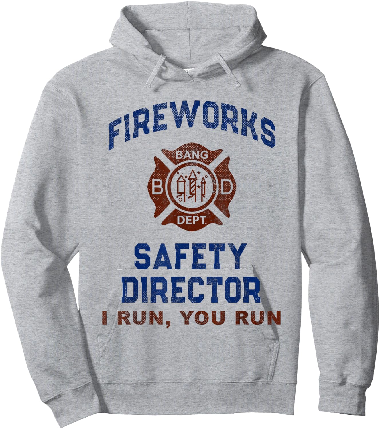 Funny FIREWORKS SAFETY DIRECTOR My Firefighter America I Run Hoodie - Hoodie | Ash
