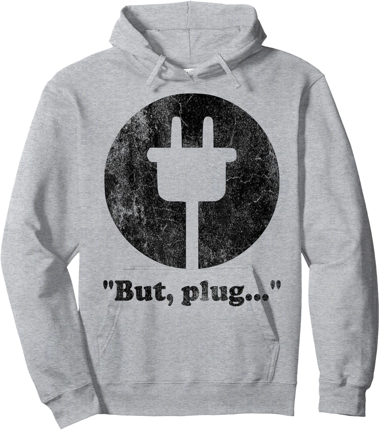 "But, plug..." playful funny adult humorous logo Hoodie - Hoodie | Ash