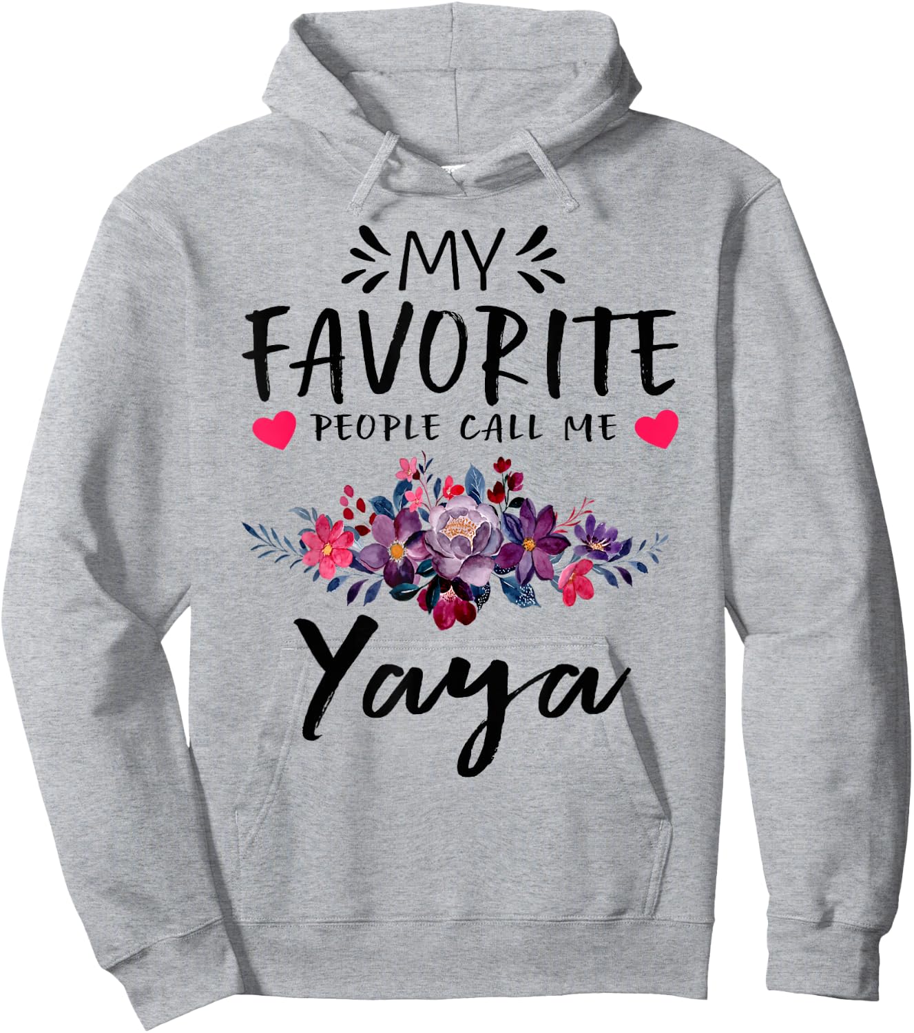 My Favorite People Call Me Yaya Floral Mothers Day Hoodie - Hoodie | Ash