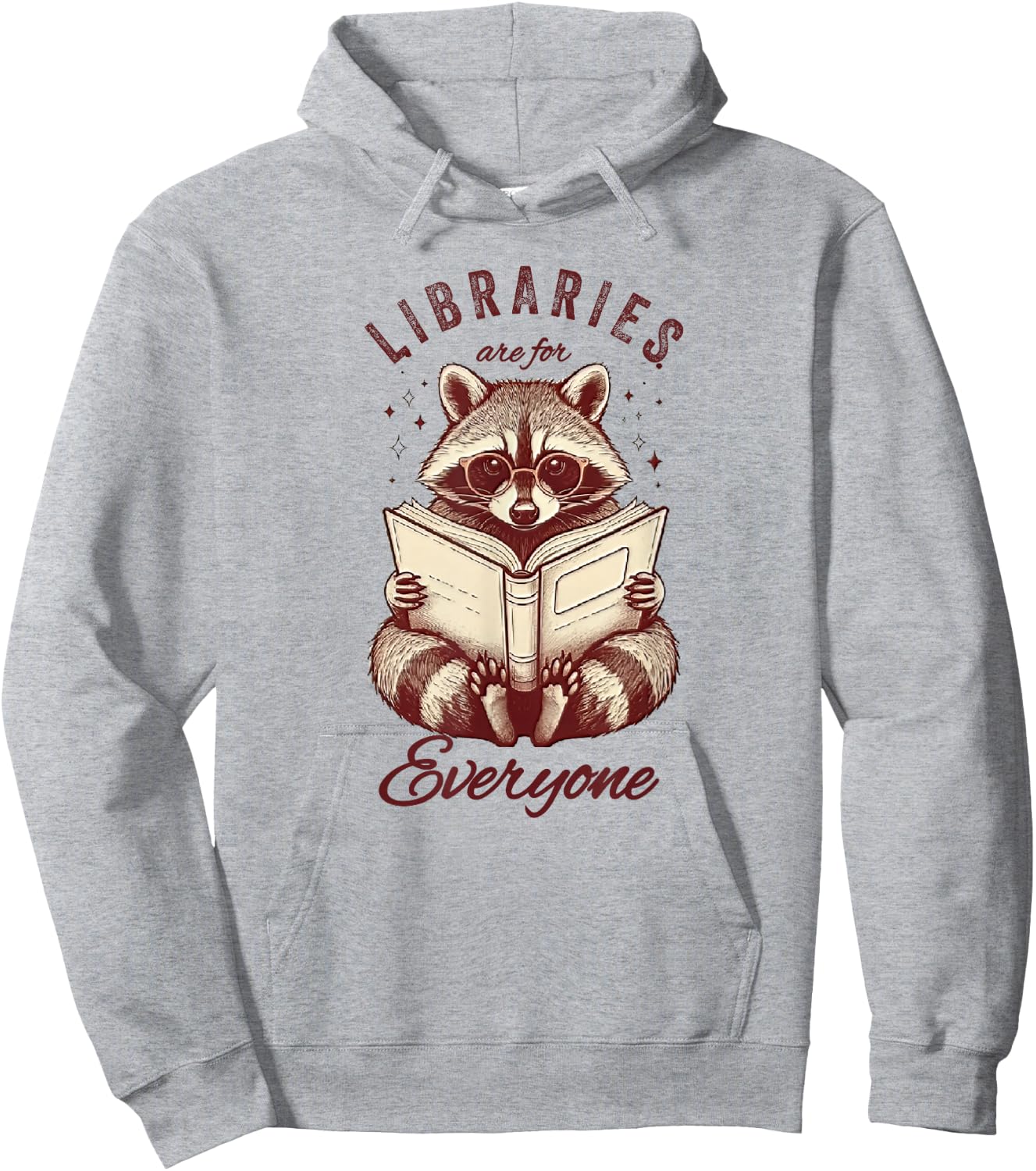 Libraries Are For Everyone Racoon Book Readers Librarian Hoodie - Hoodie | Ash
