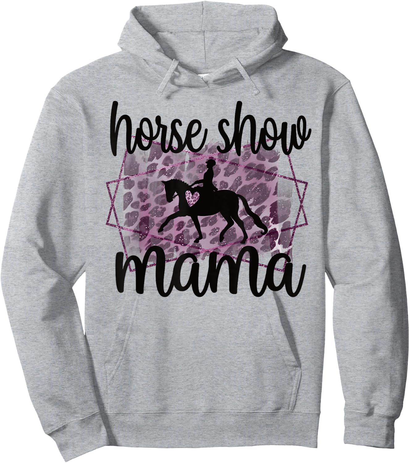 Horse Show Mama Equestrian Mom Of Horseback Rider Hoodie - Hoodie | Ash