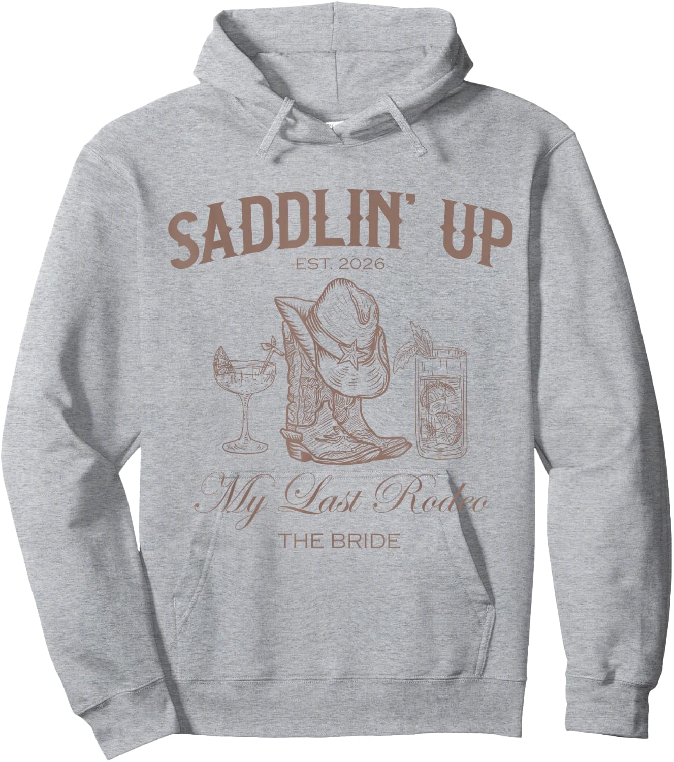 Saddlin Up My Last Rodeo Western Bachelorette Bride 2026 Hoodie - Hoodie | Ash