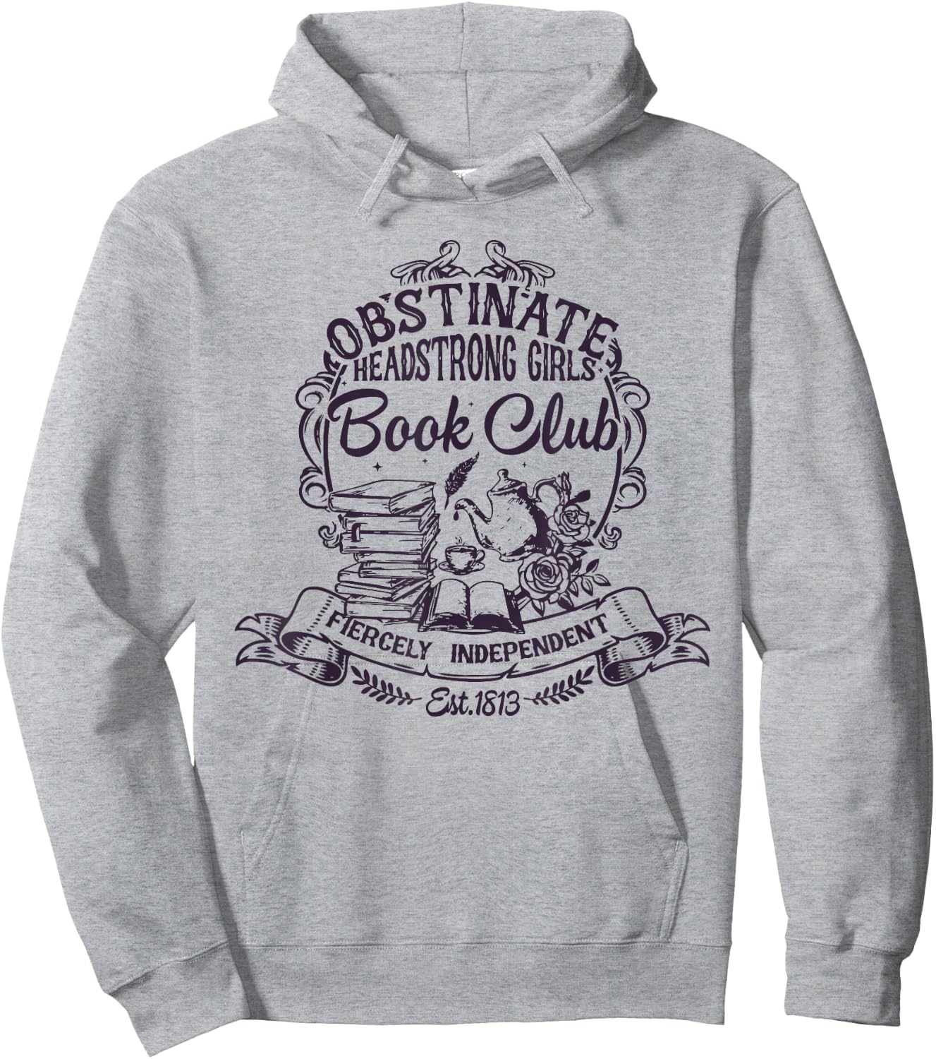 Jane Austen Obstinate Headstrong Girls Book Club Hoodie - Hoodie | Ash