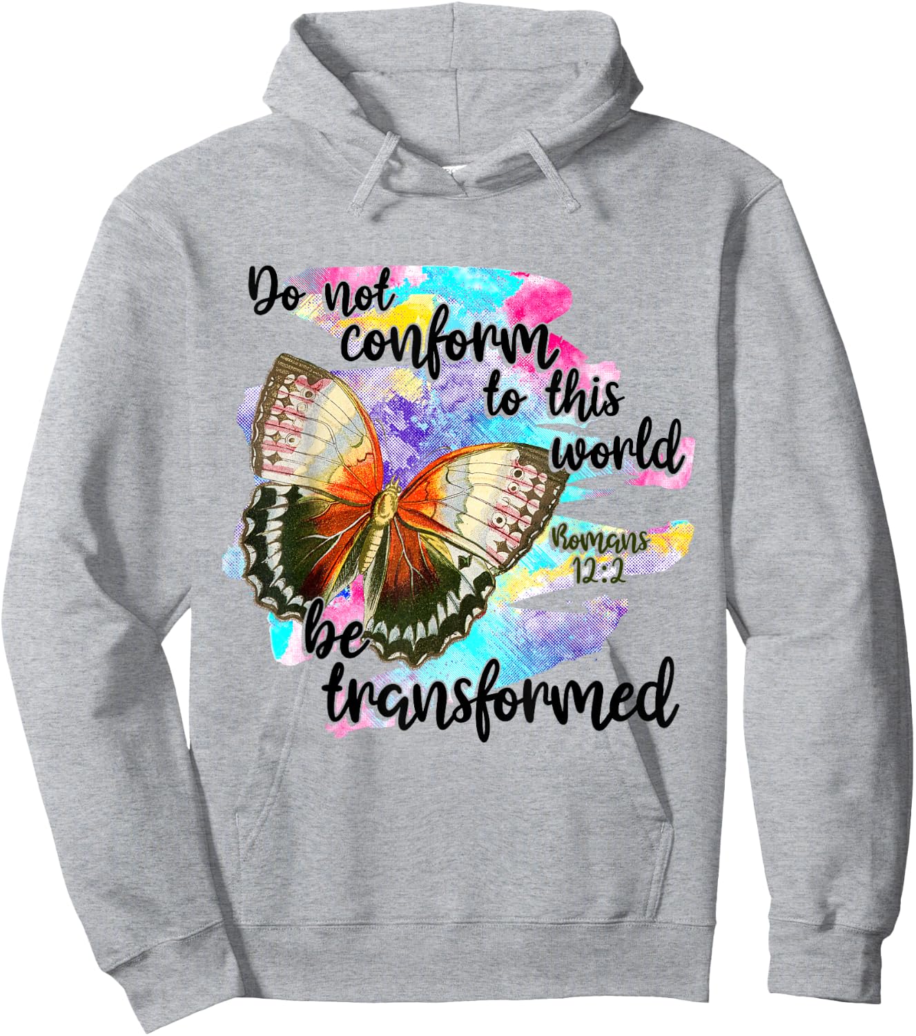 Do Not Conform To This World, Be Transformed, Romans 12:2 Hoodie - Hoodie | Ash