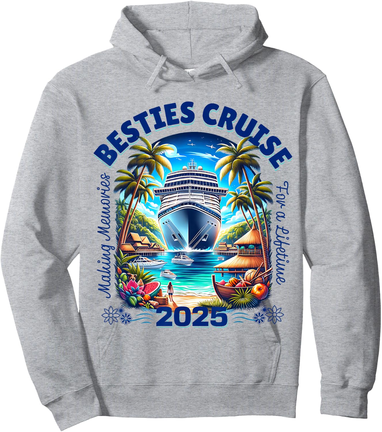 Making Memories For A Lifetime Matching Besties Cruise 2025 Hoodie - Hoodie | Ash