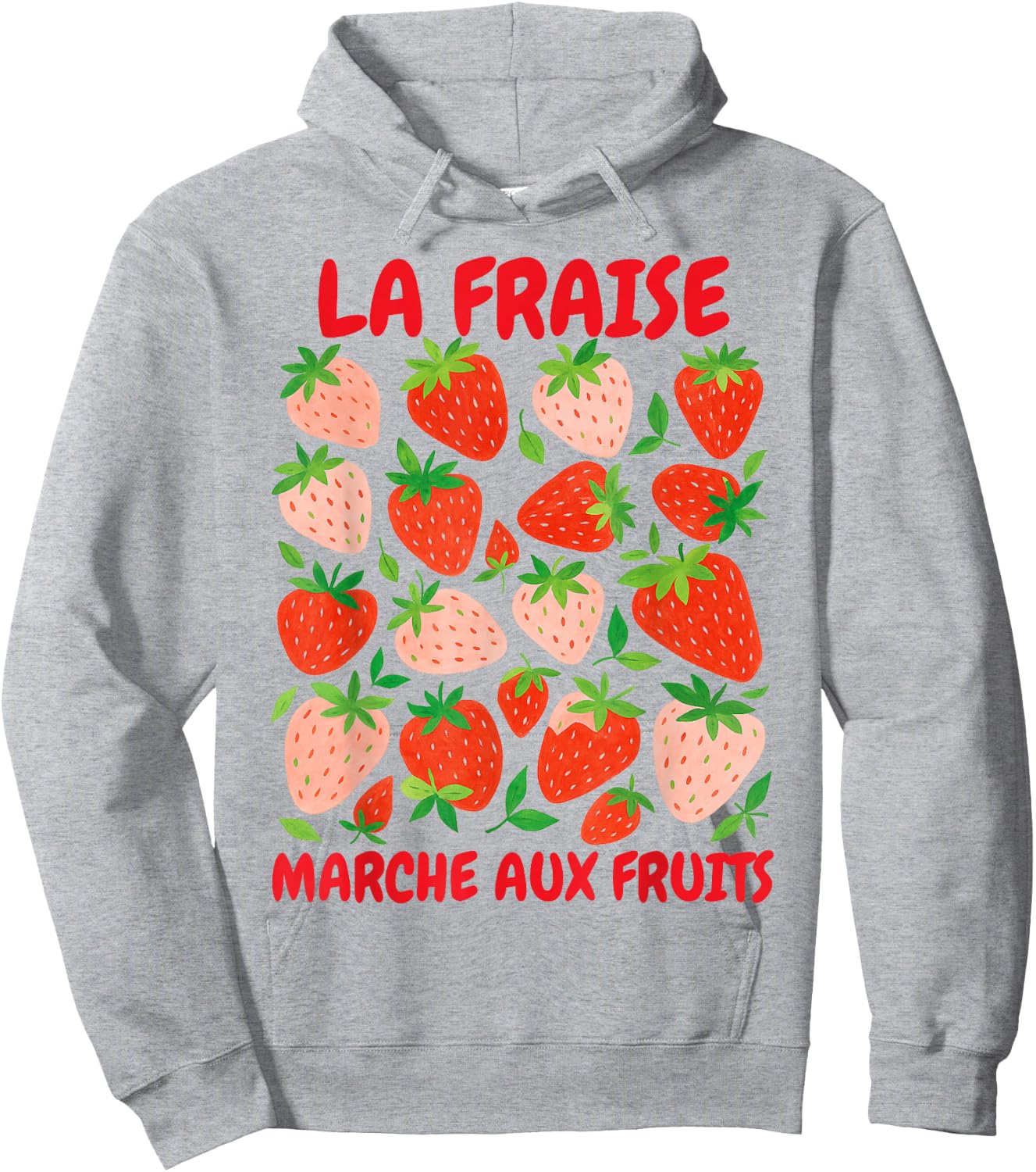 Strawberry Lover Farmers Market La Fraise Marche Aux Fruits Hoodie - Hoodie | Ash