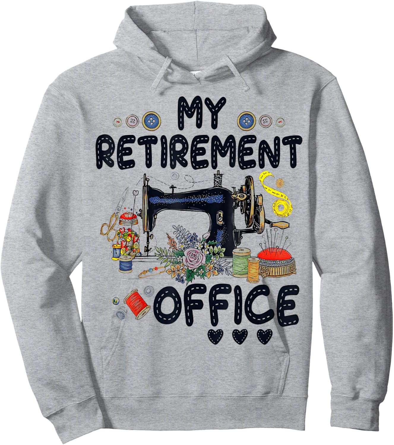 My Retirement Office Sewing Lover Funny Women Gift Hoodie - Hoodie | Ash