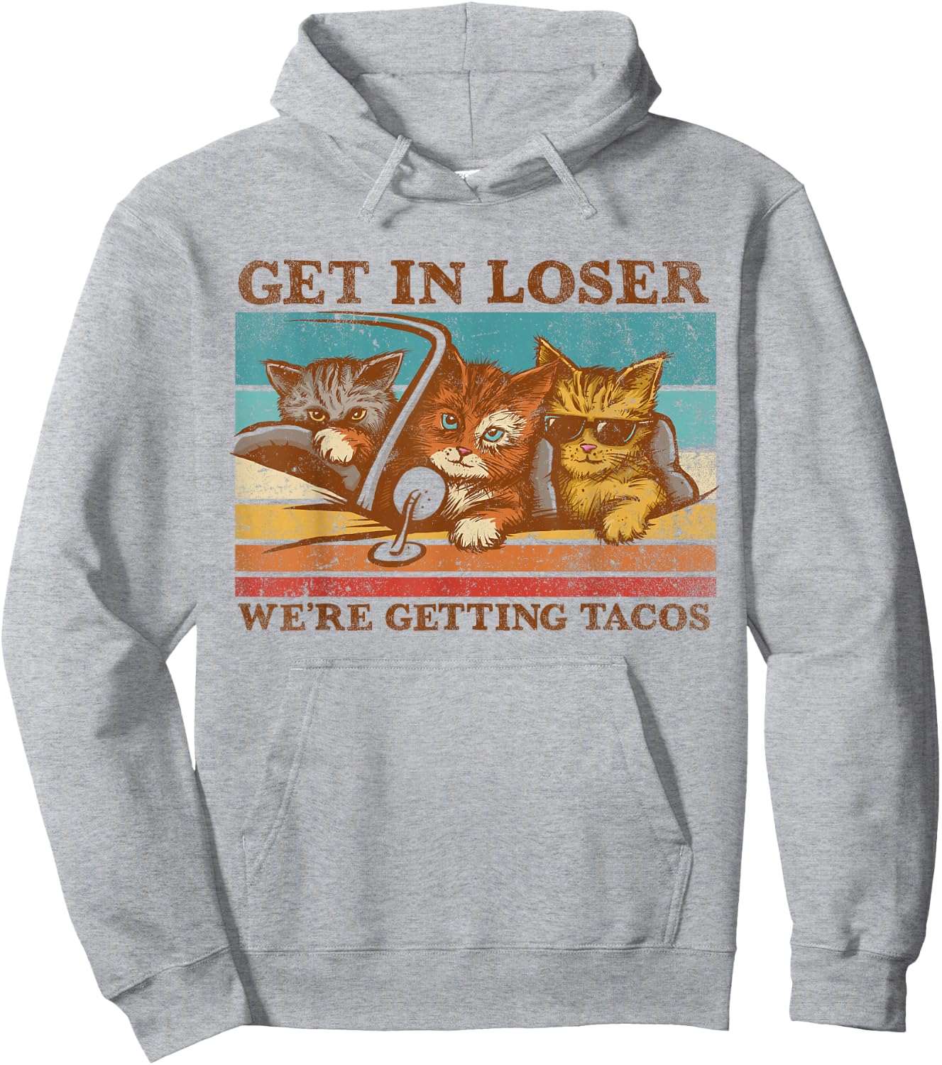 Get in Loser- We're Getting Tacos! Hoodie - Hoodie | Ash
