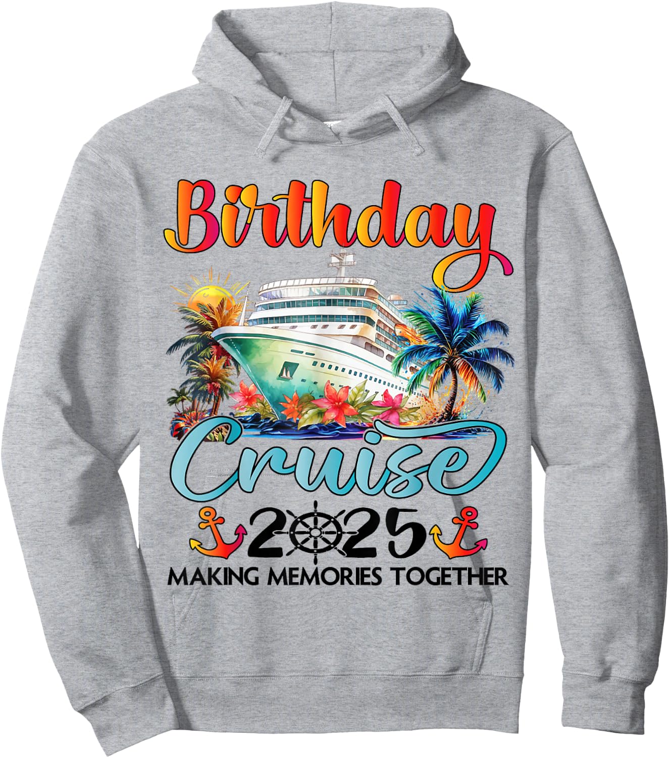 Birthday Cruise 2025 Family Cruise Ship Vacation Birthday Hoodie - Hoodie | Ash