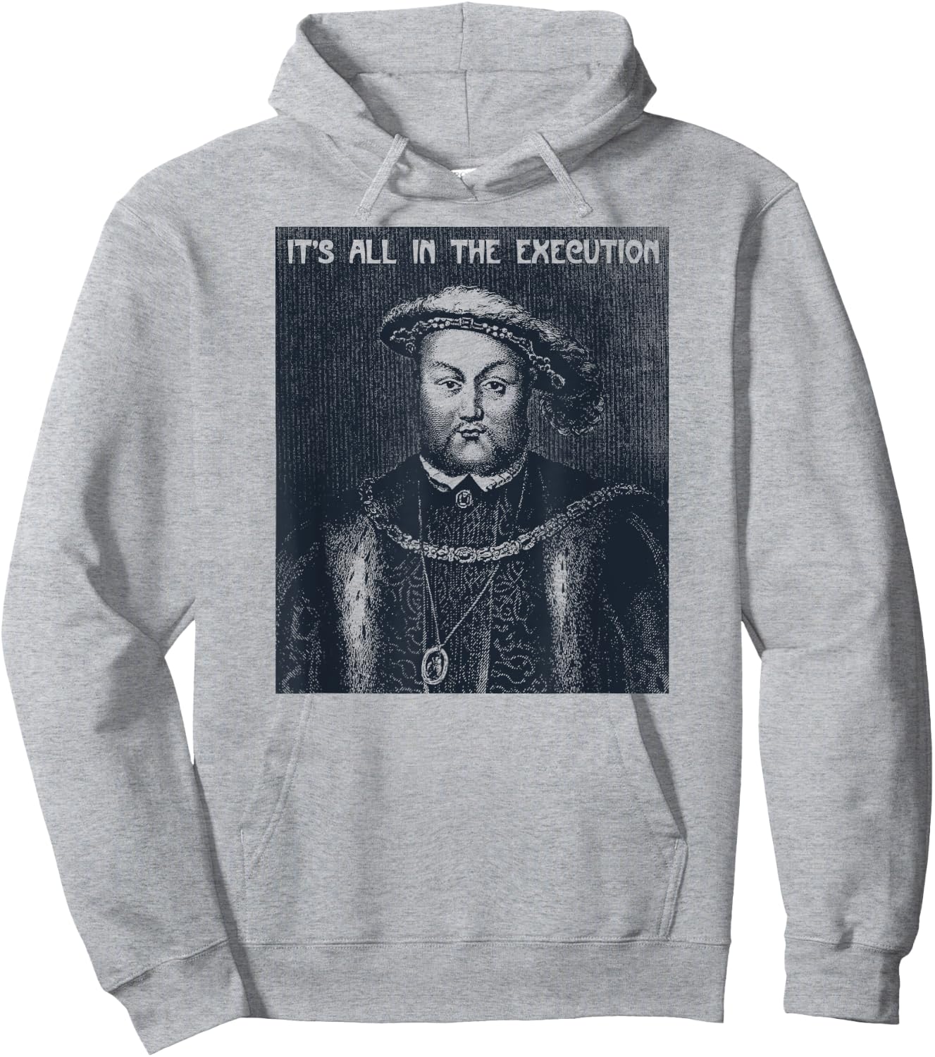 Retro King of England Funny Henry VIII Art-Meme Hoodie - Hoodie | Ash
