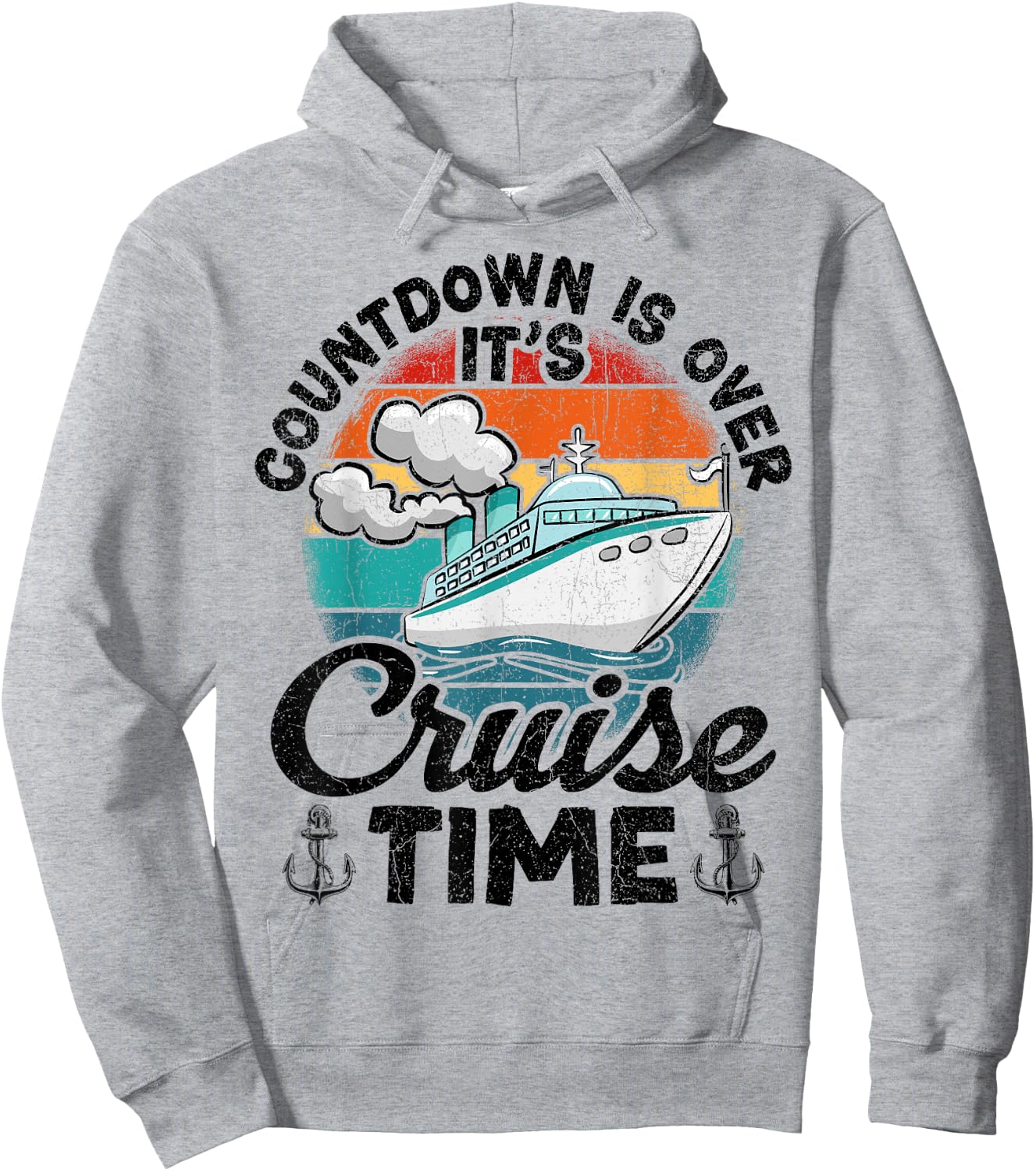 Vintage Retro Countdown Is Over It's Cruise Time Hoodie - Hoodie | Ash