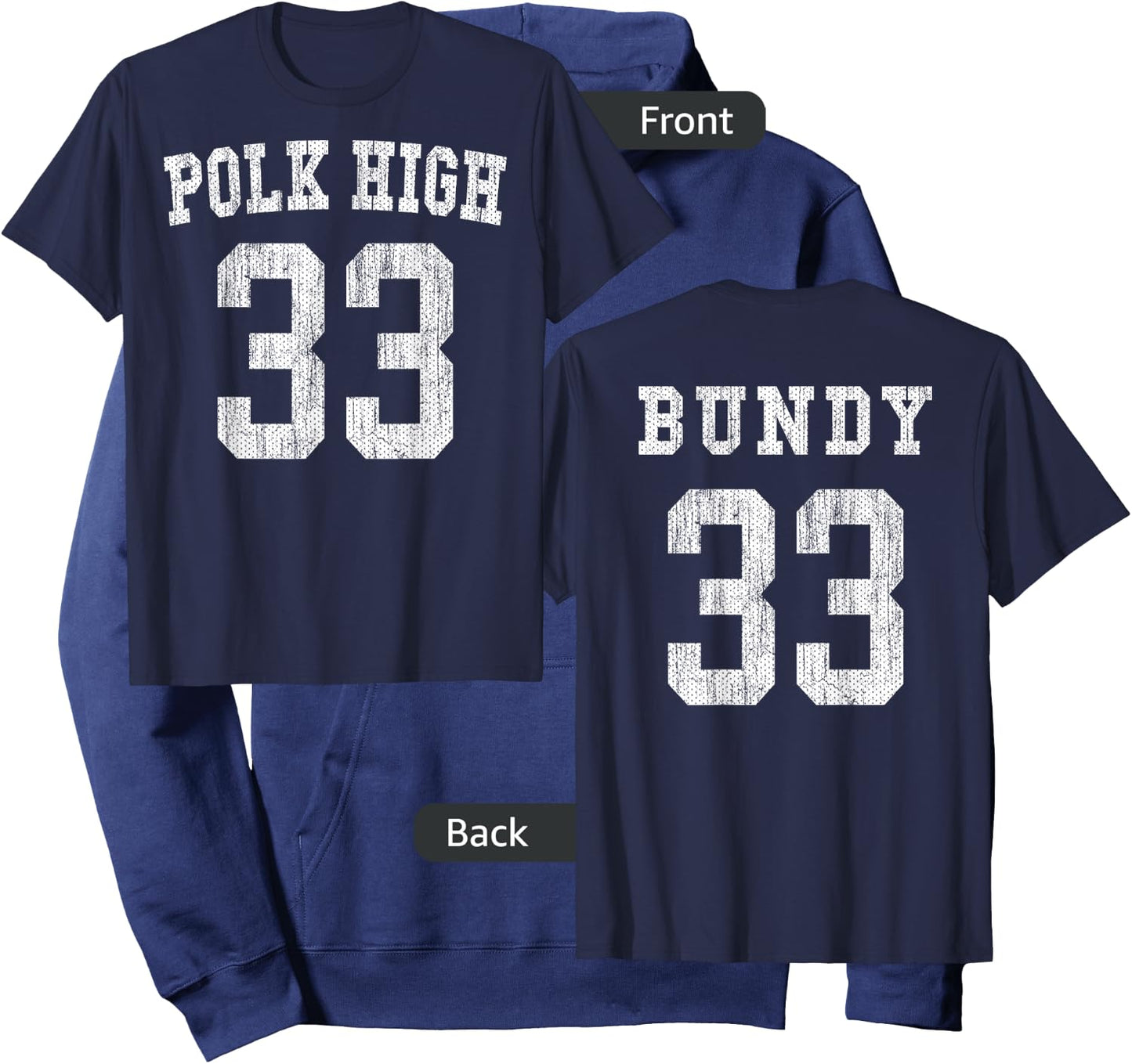 Polk High Football 33 Bundy No Maam - Aged Front & Back Hoodie - Hoodie | Navy