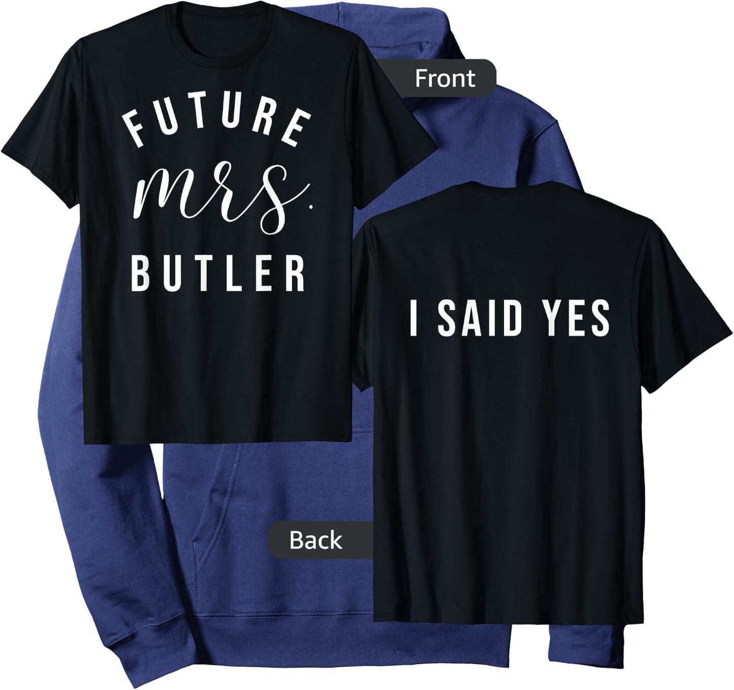 Future Mrs Butler I Said Yes Personalized Customized Fiancee Hoodie - Hoodie | Navy