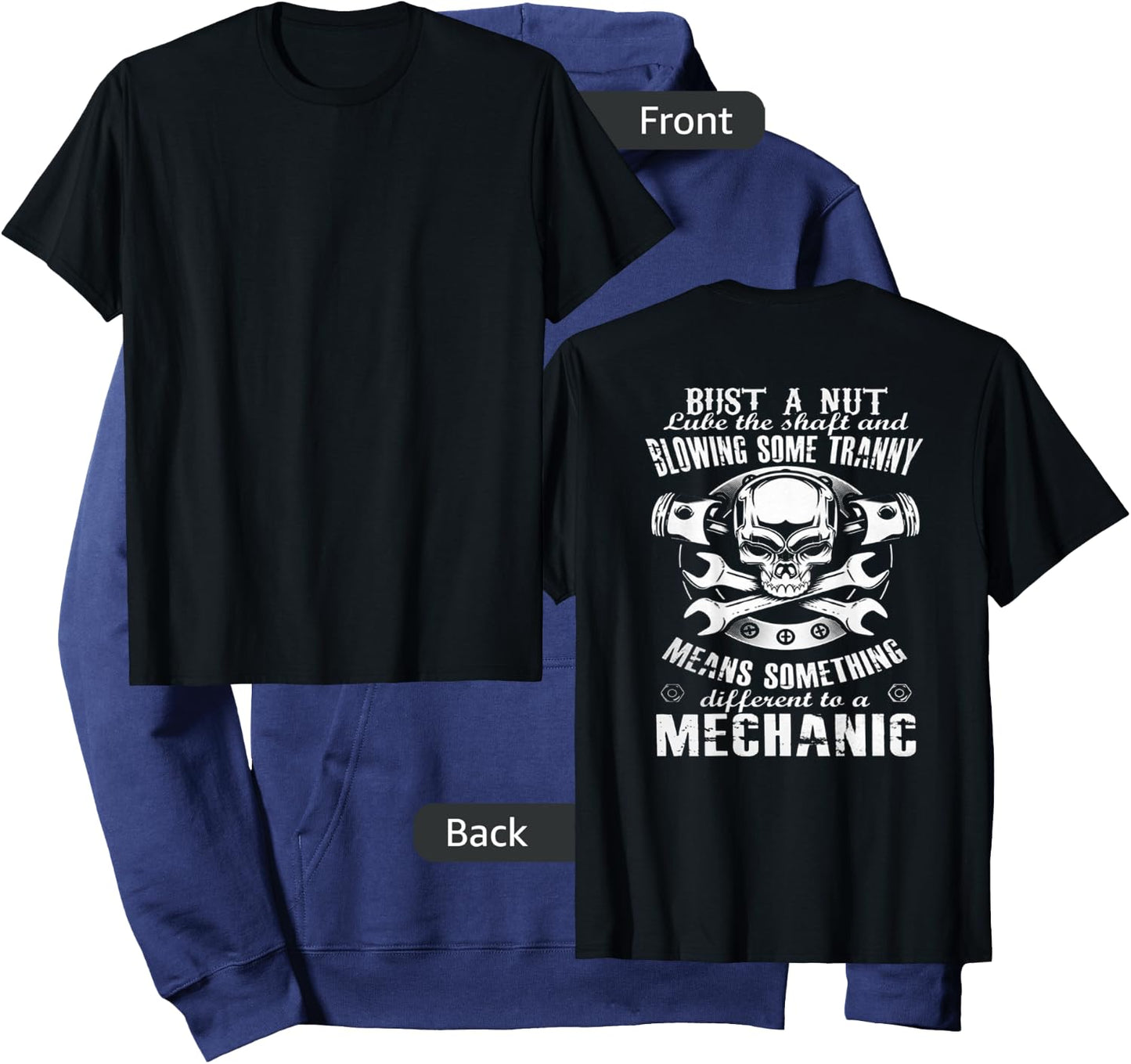 Mechanic - Bust A Nut Lube The Shaft And Blowing Some Tranny Hoodie - Hoodie | Navy