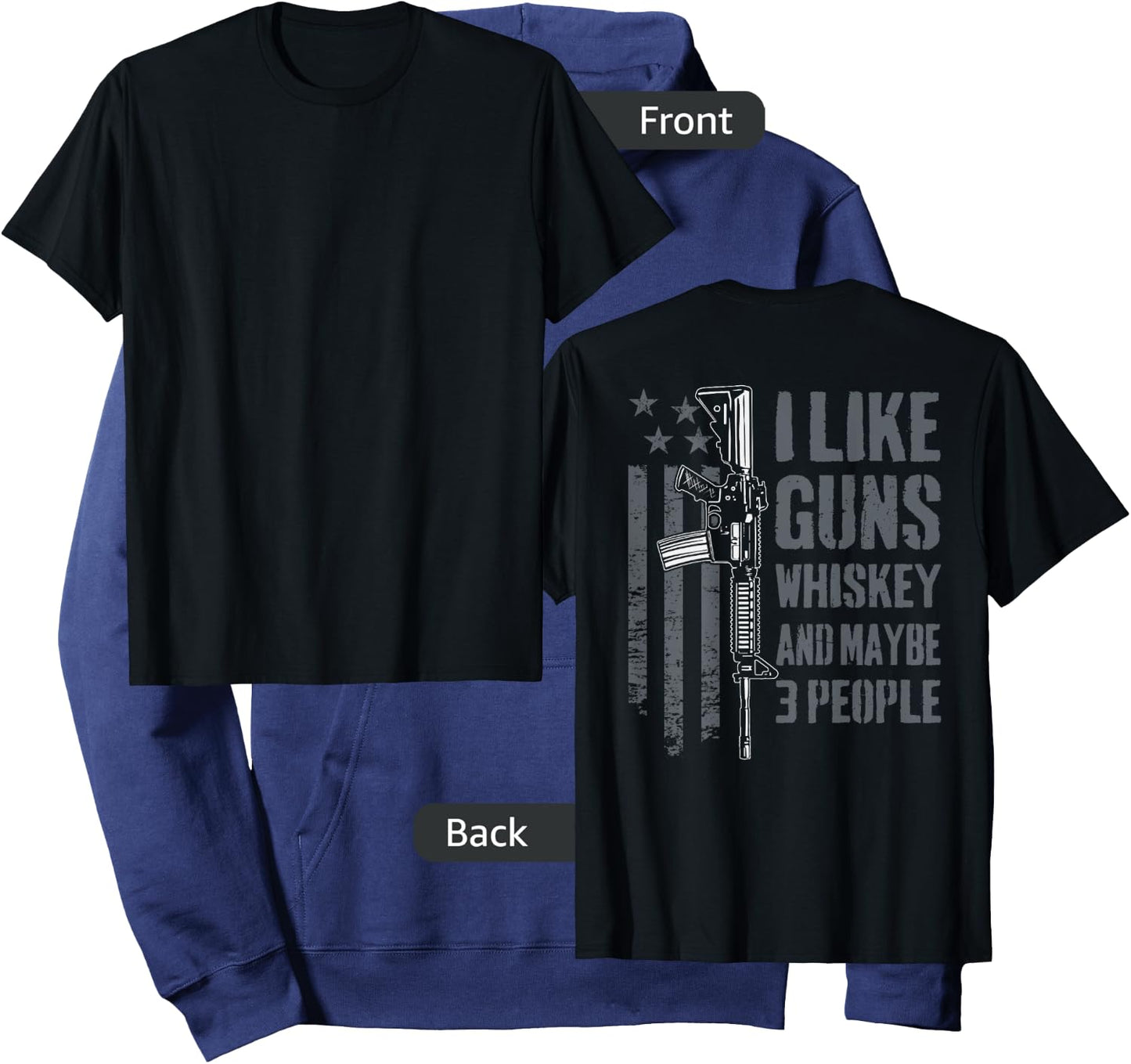 I Like Guns Whiskey And Maybe 3 People - Funny Gun (ON BACK) Hoodie - Hoodie | Navy