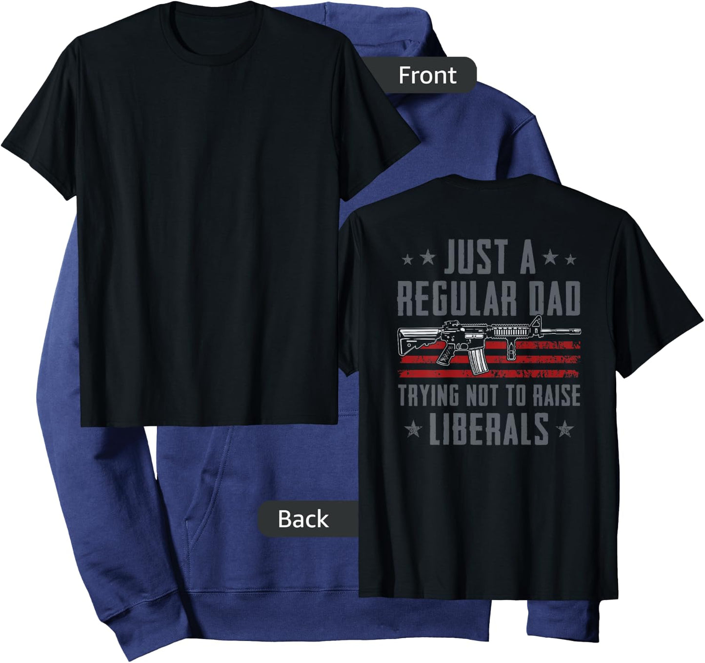 Regular Dad Trying Not To Raise Liberals - Pro Gun - ON BACK Hoodie - Hoodie | Navy