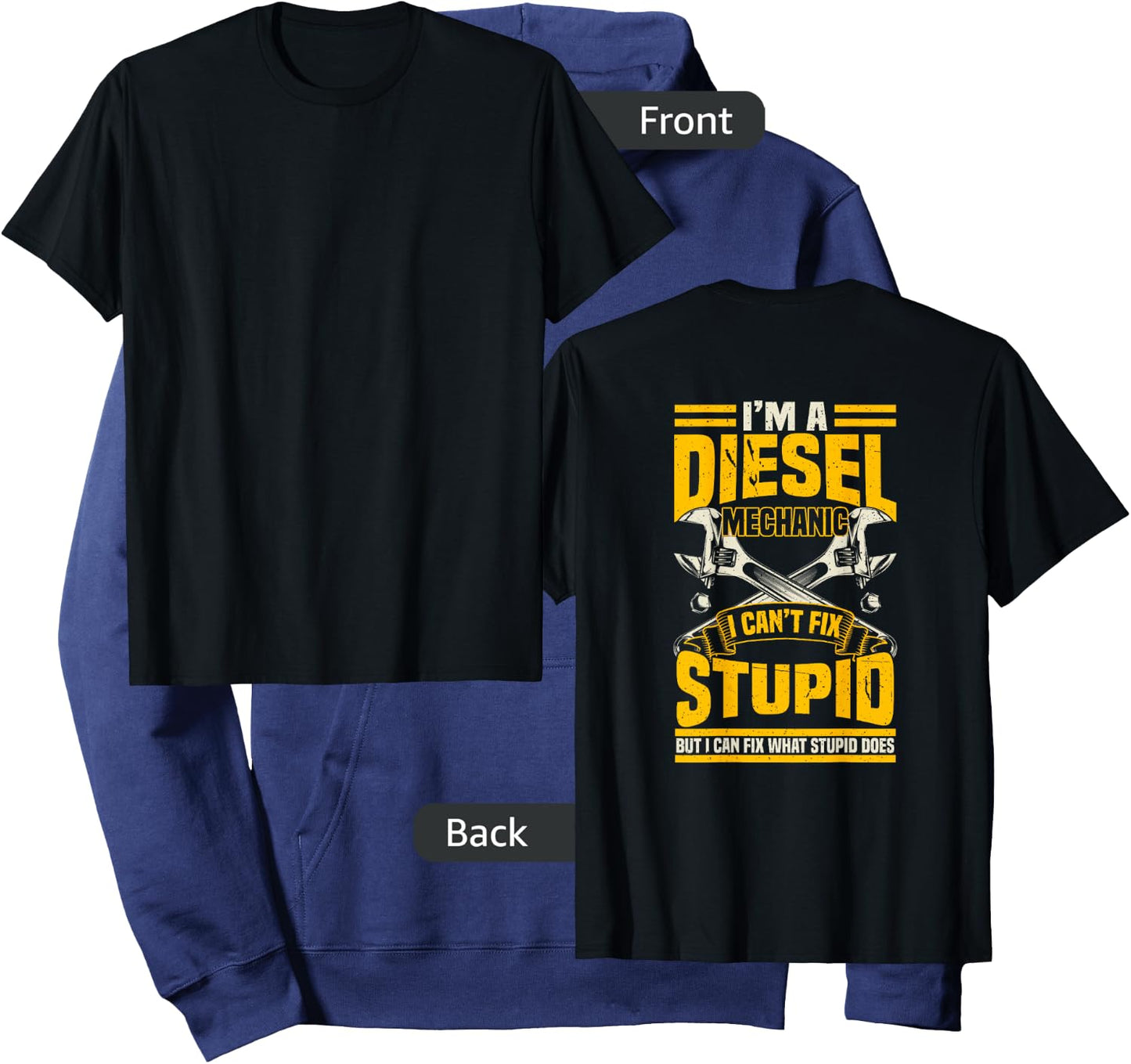 Trucker Diesel Mechanic I Can't Fix Stupid T Shirts Hoodie - Hoodie | Navy