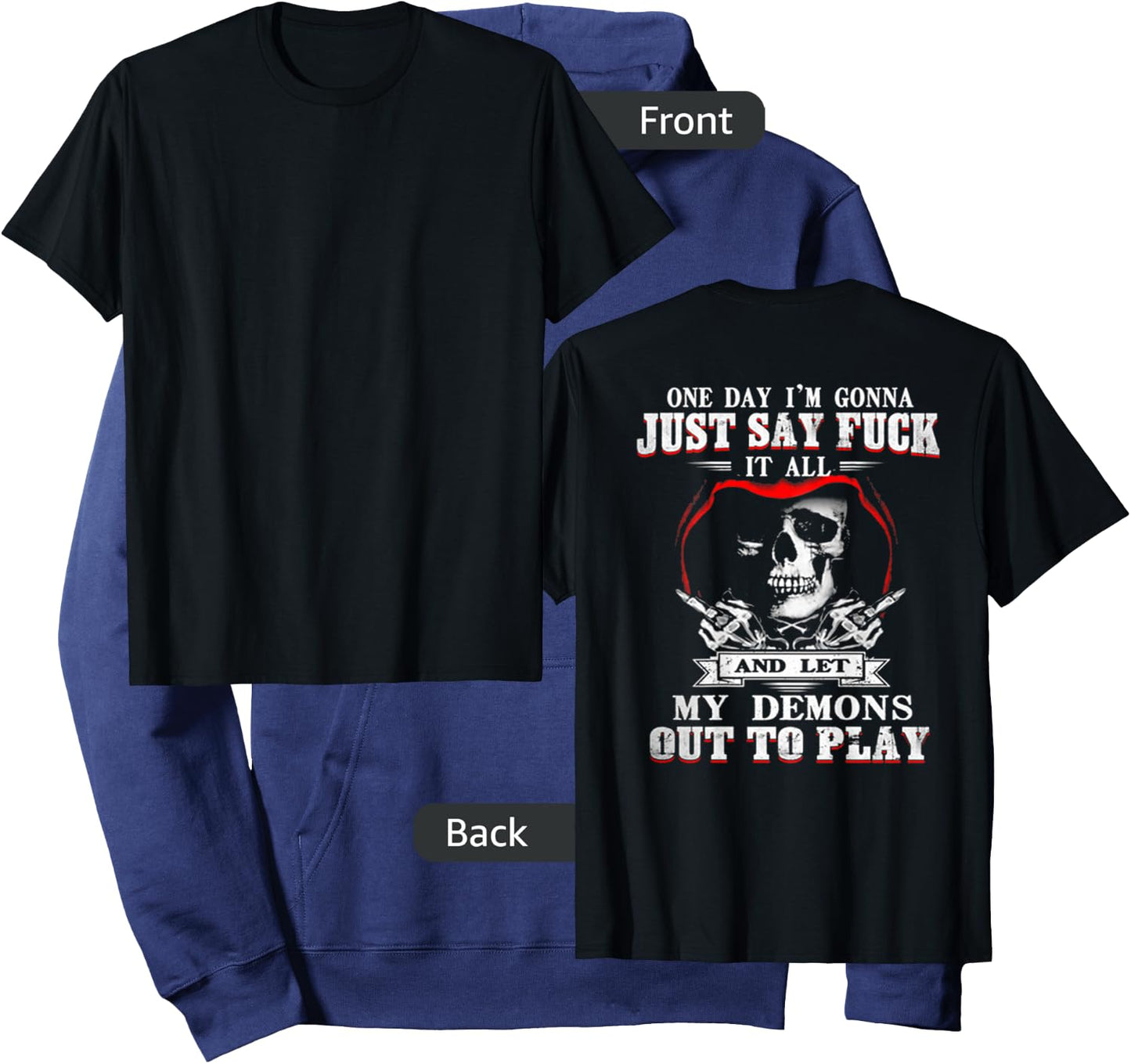 ONE DAY I'M JUST SAY FCK IT ALL & LET My Demons Out To Play Hoodie - Hoodie | Navy
