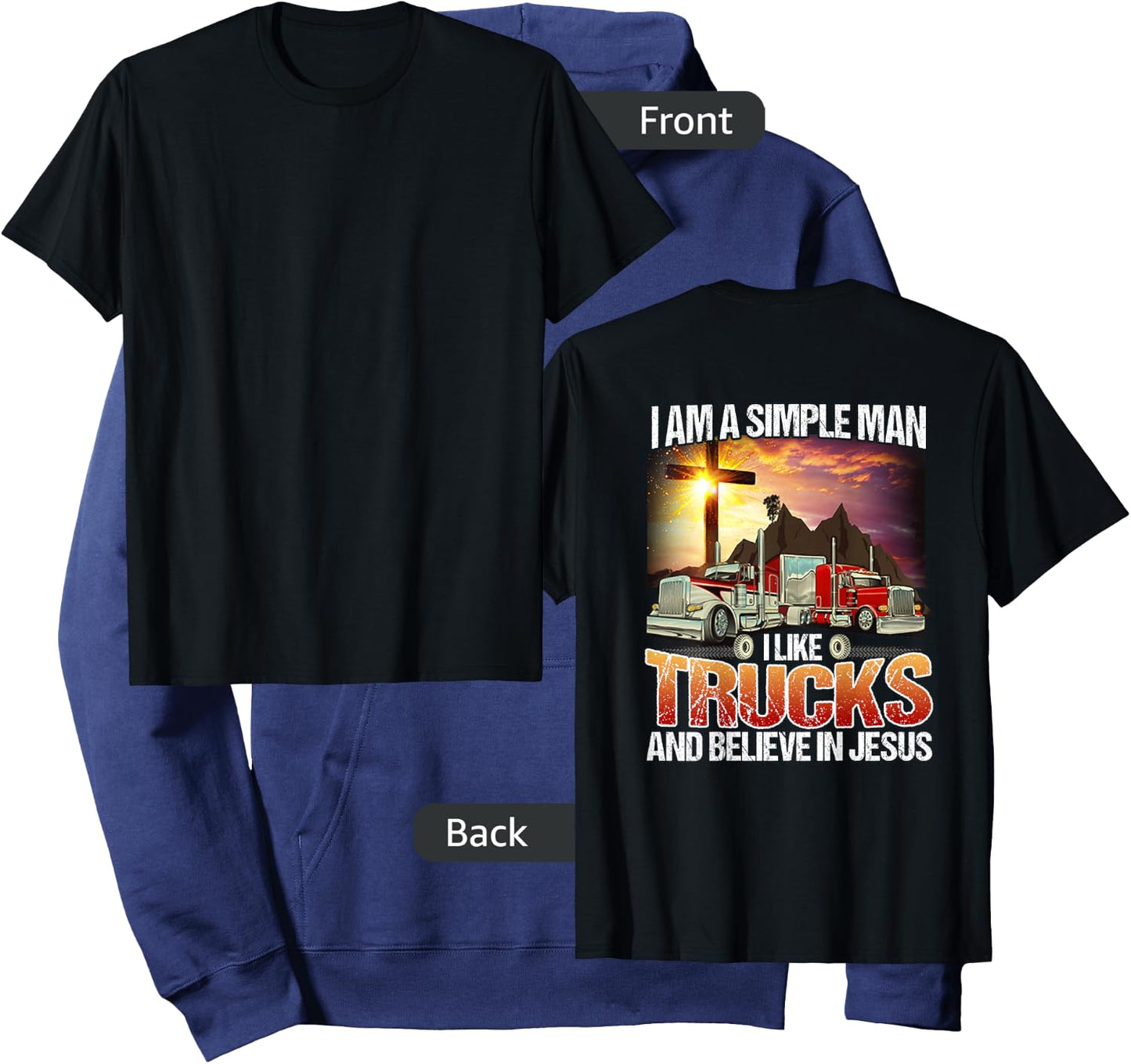 I Am A simple Man I Like Truck And Believe In Jesus Shirt Hoodie - Hoodie | Navy