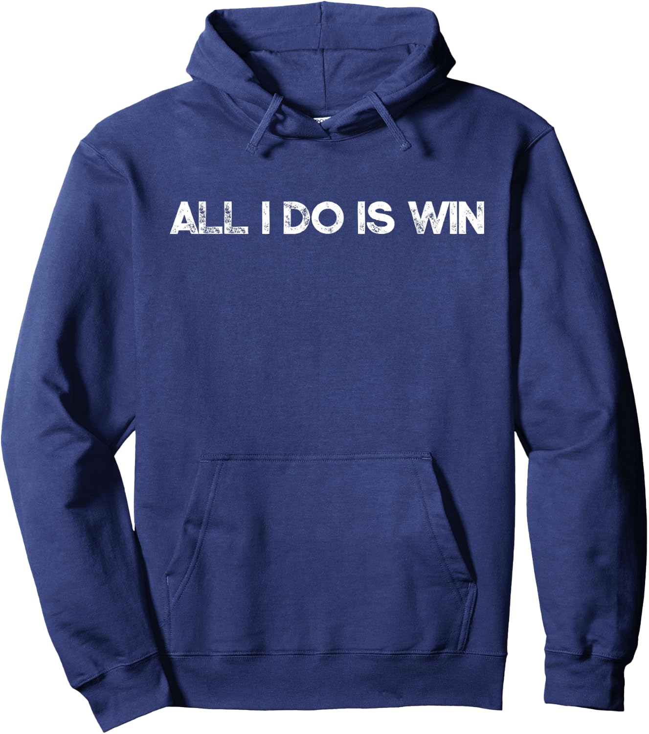 All I Do Is Win Motivational Gym Sports Fitness Training Hoodie - Hoodie | Navy