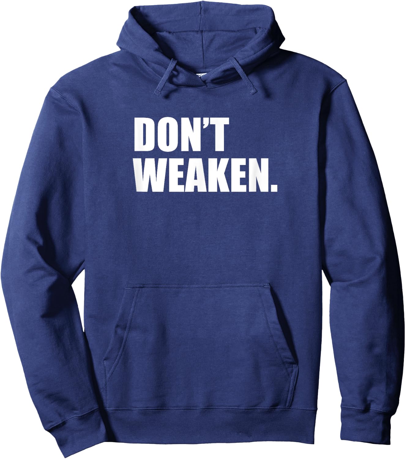 Don't woak/do not weaken Hoodie - Hoodie | Navy