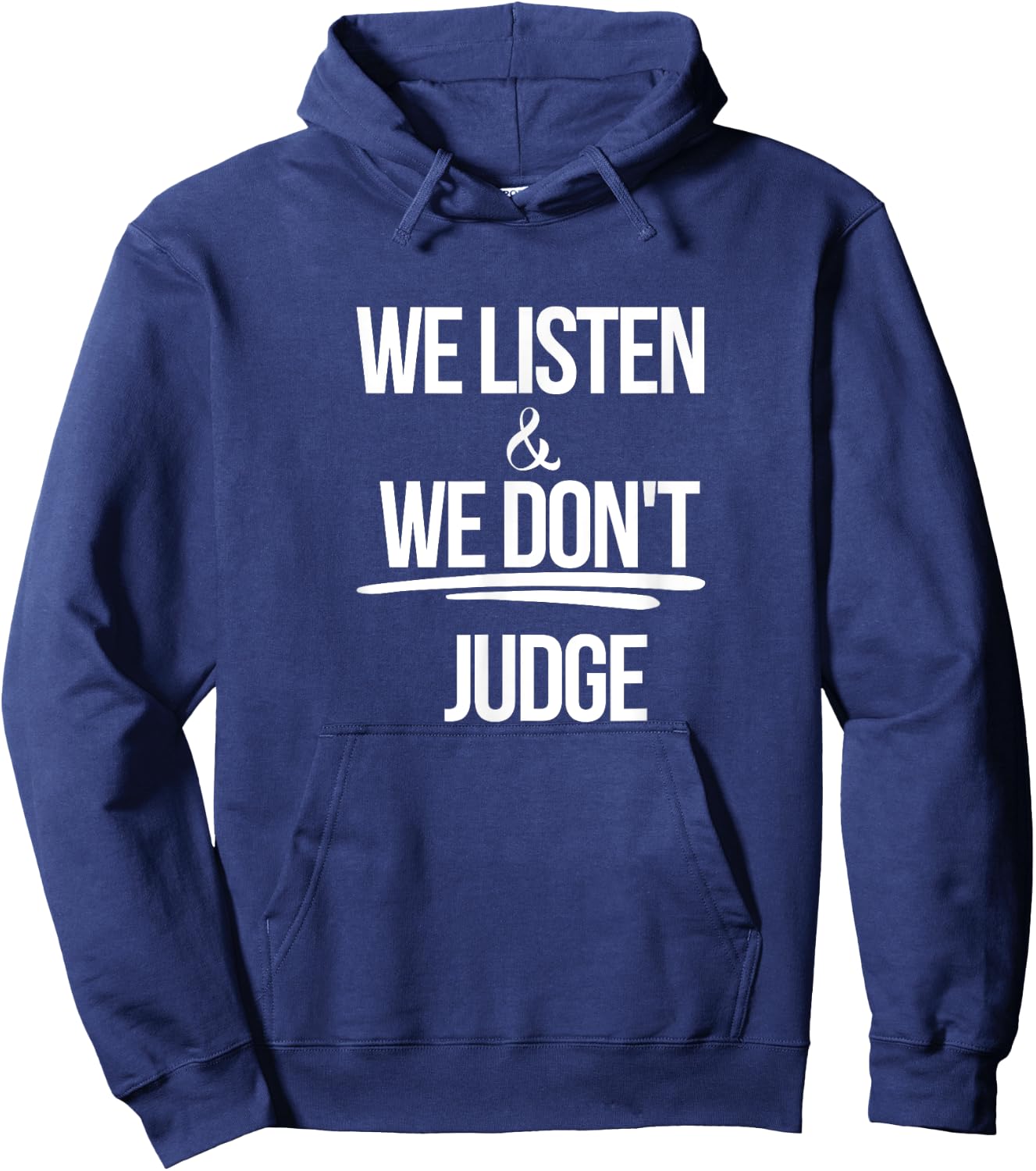 We Listen And We Don't Judge Trending Relationship Saying Hoodie - Hoodie | Navy