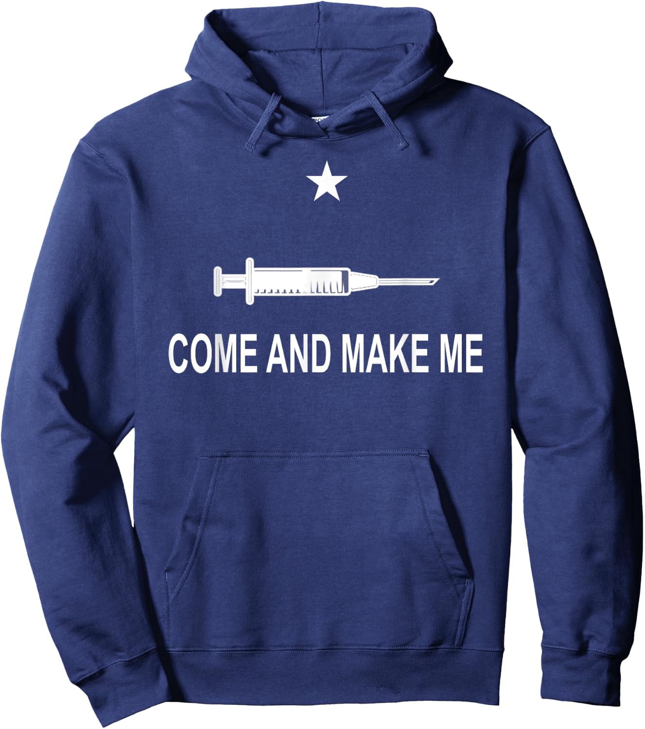 Funny Anti Vaccine Mandate Come And Make Me No Forced Vax Hoodie - Hoodie | Navy