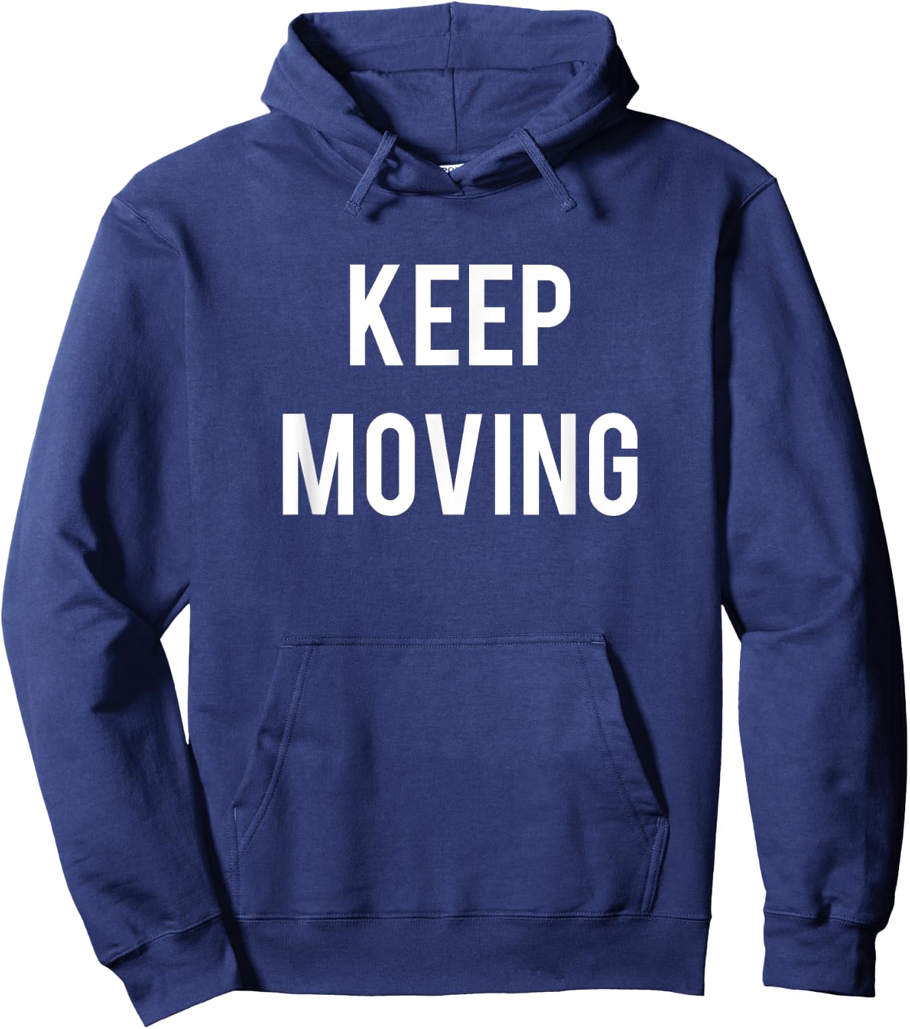 Keep Moving Motivation and Inspiration Hoodie - Hoodie | Navy