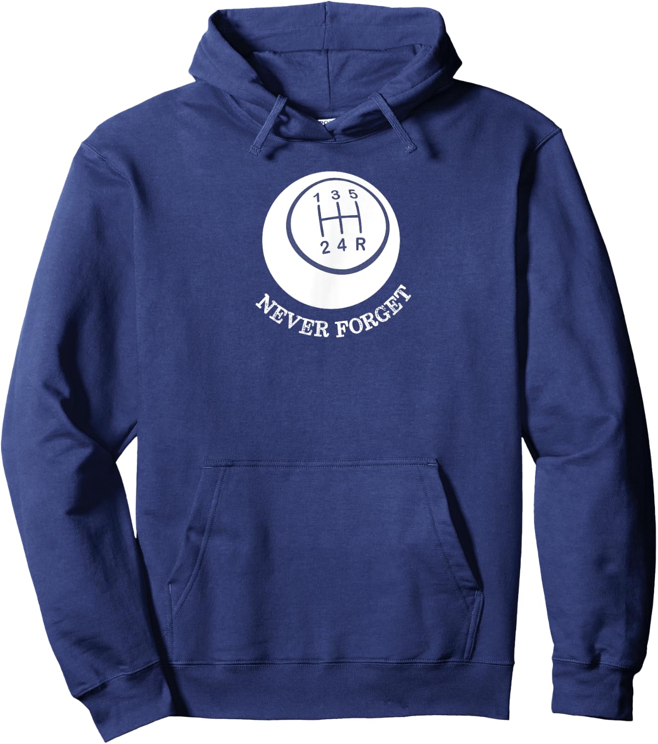 Never Forget Gear Shift Pattern Car Lover Drive Hoodie - Hoodie | Navy