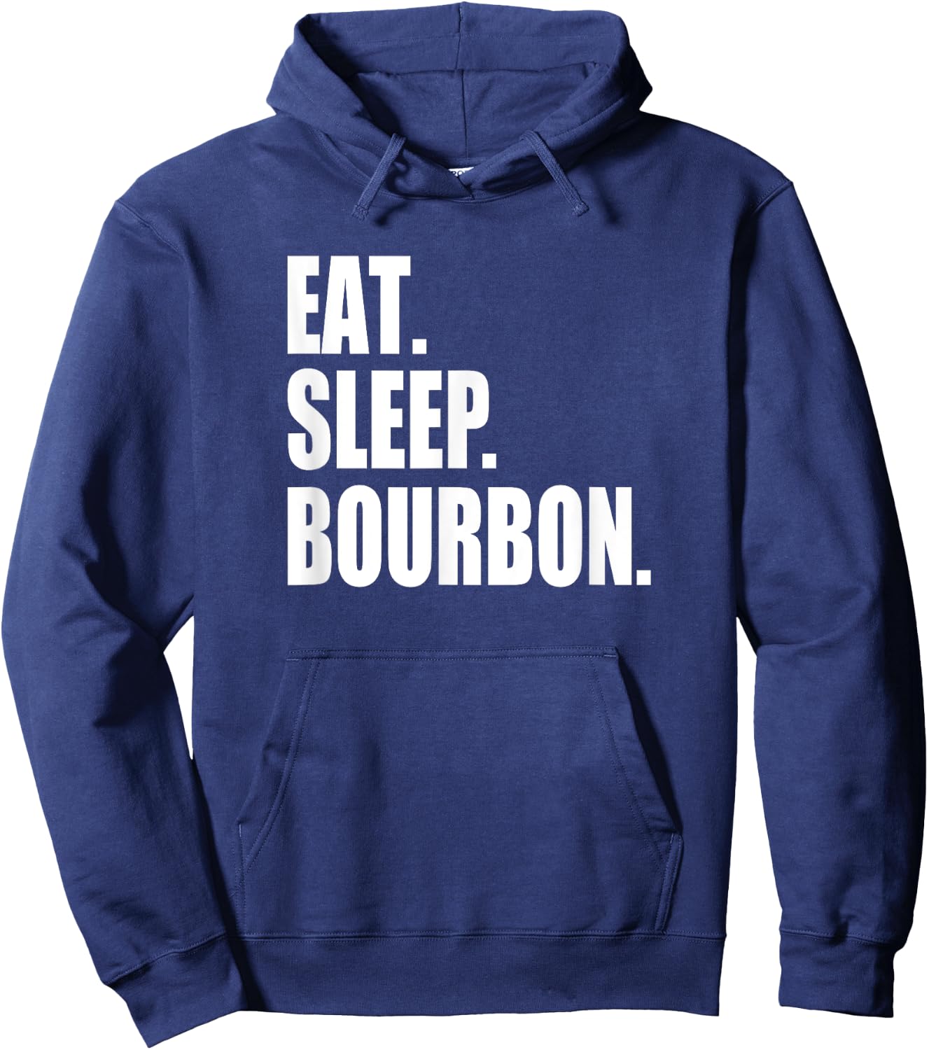 EAT SLEEP BOURBON Kentucky KY Whiskey Cool & Funny Drinking Hoodie - Hoodie | Navy