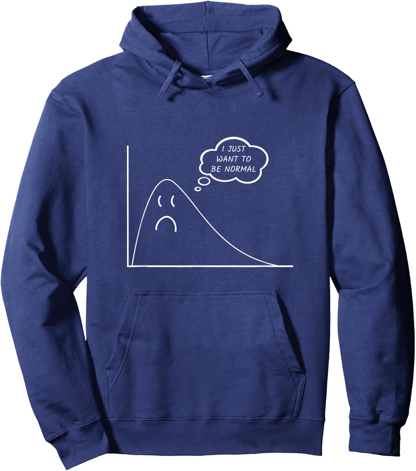 I Just Want to Be Normal Funny Statistics Maths Data Science Hoodie - Hoodie | Navy