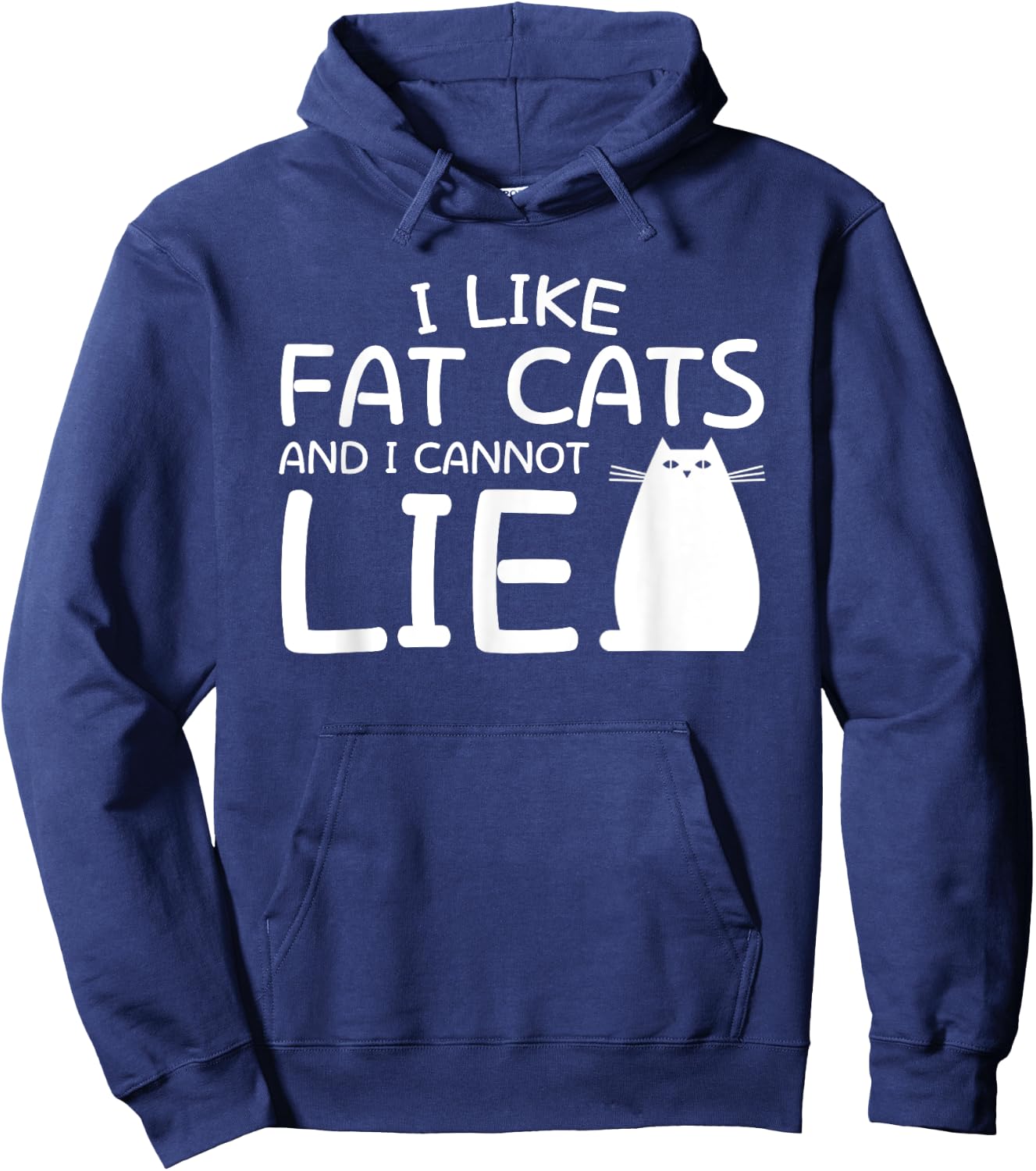 I Like Fat Cats And I Can Not Lie Fat Cat Lover Shirt Saying Hoodie - Hoodie | Navy