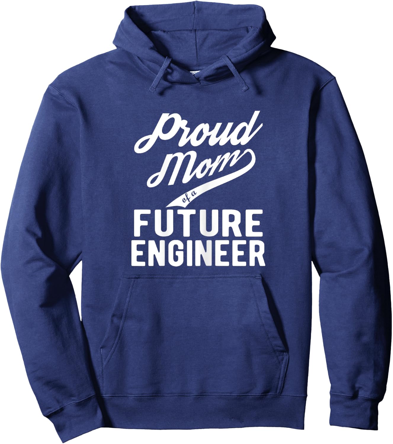 Proud Mom of a Future Engineer Funny Engineer Hoodie - Hoodie | Navy