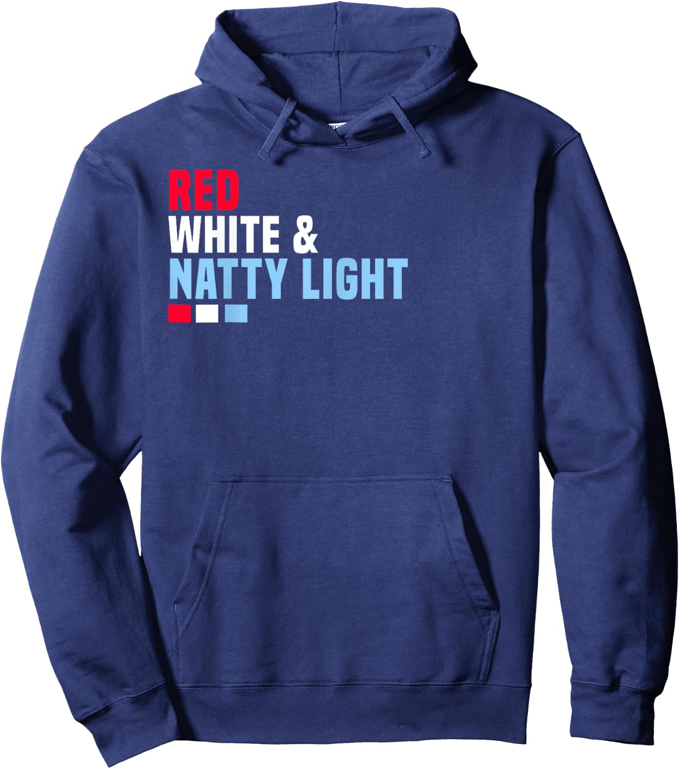 Red White And Natty-Light 4th of July Hoodie - Hoodie | Navy