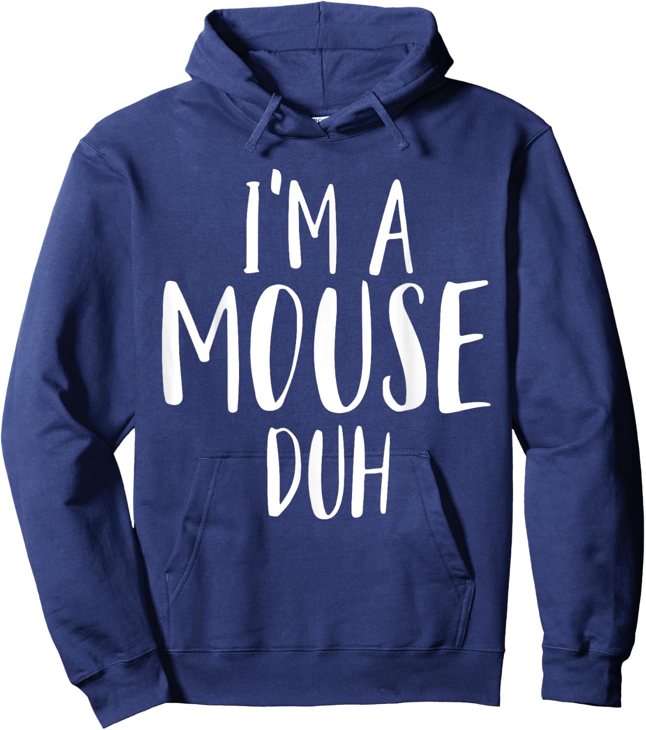 Im A Mouse Duh for a Halloween Costume Im A Mouse Costume Hoodie - Hoodie | Navy