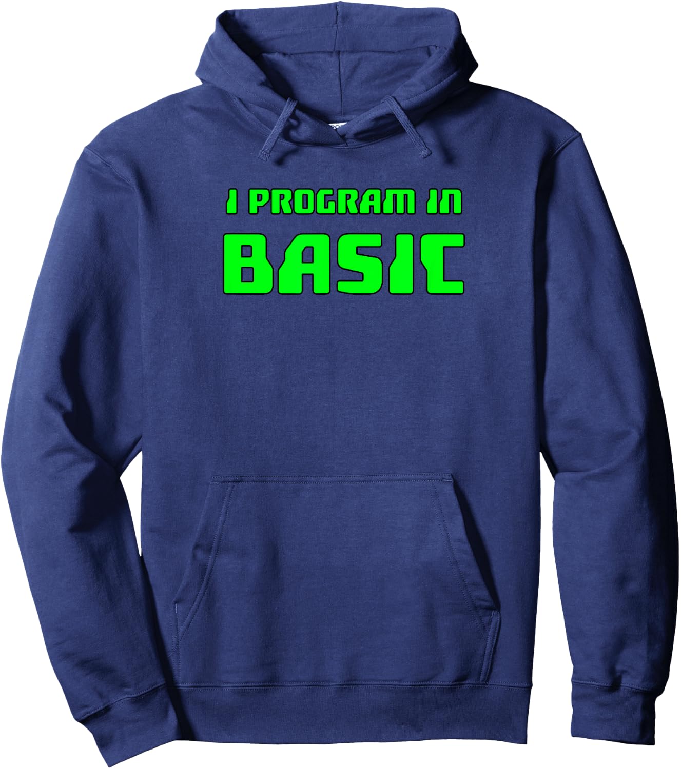 Basic Programming : I Program In Basic Hoodie - Hoodie | Navy