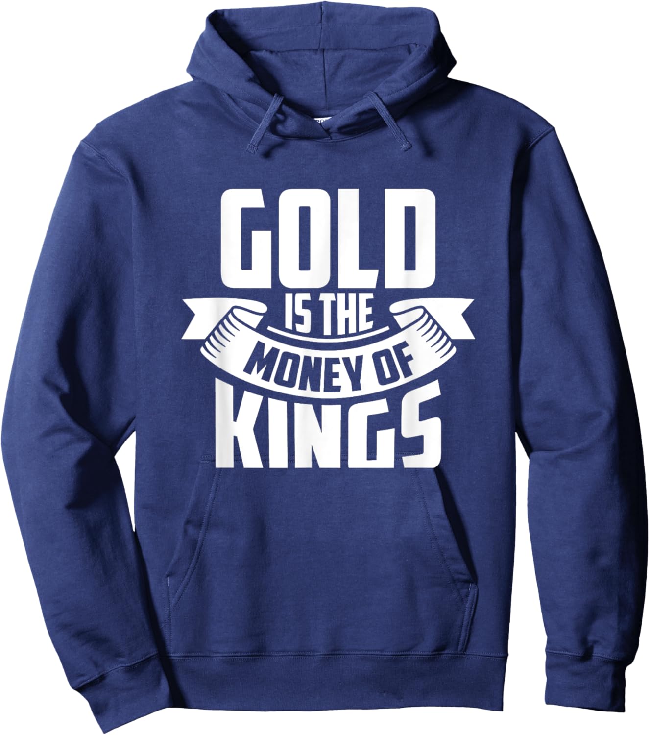 Gold Is The Money Of The Kings Coin Bullion Precious Metals Hoodie - Hoodie | Navy