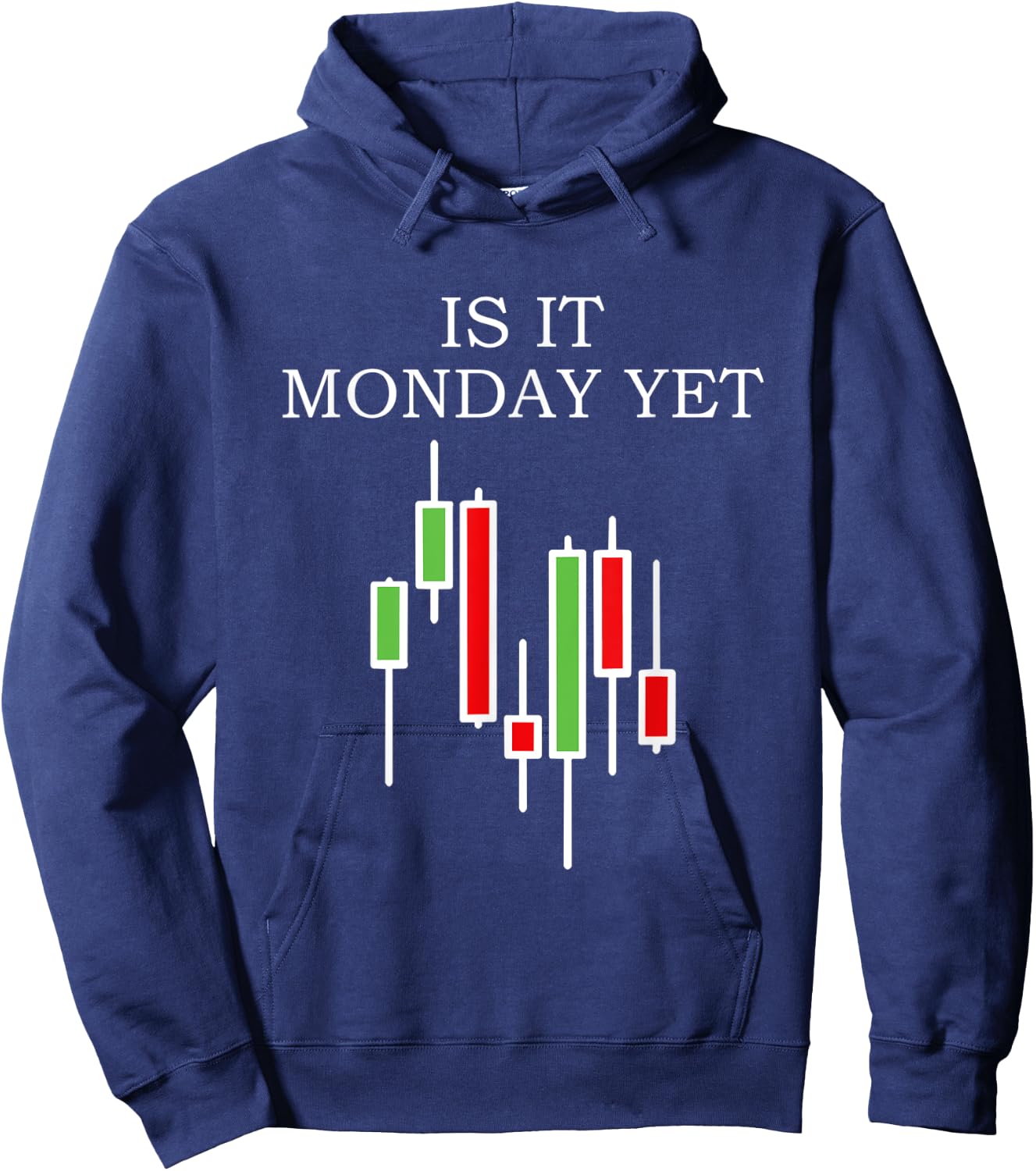 Is It Monday Yet Funny Stock Market Trader Hoodie - Hoodie | Navy