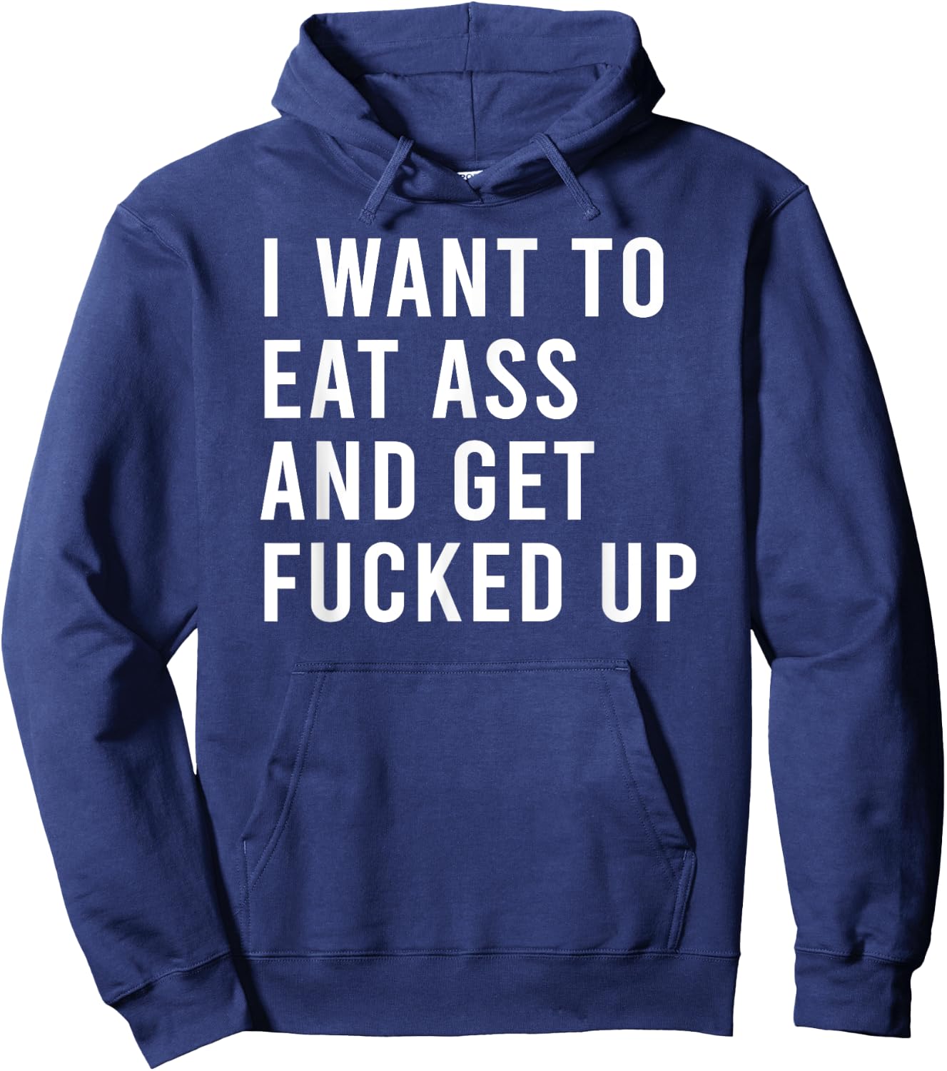 I Want To Eat Booty And Get Blasted Funny Plug Toys Hoodie - Hoodie | Navy
