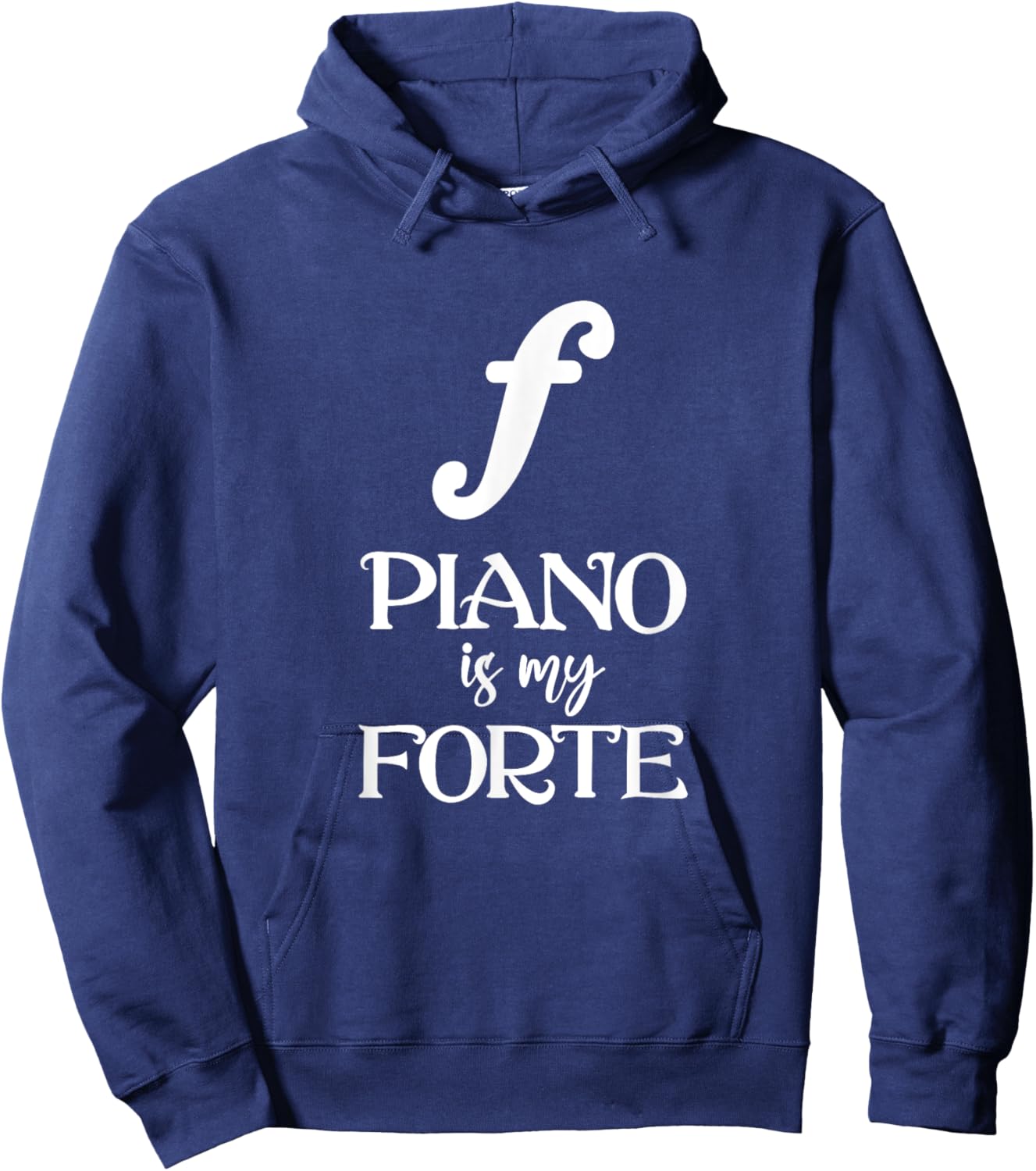 Piano Player Pianist Musician Piano Is My Forte Hoodie - Hoodie | Navy
