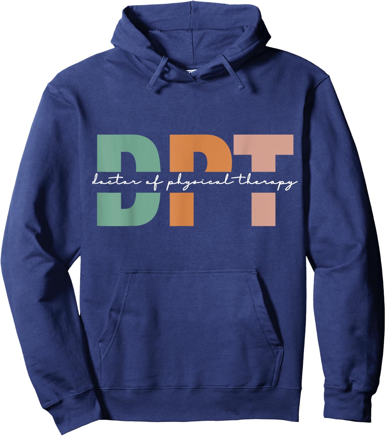 Doctor Of Physical Therapy DPT Student Graduation Hoodie - Hoodie | Navy