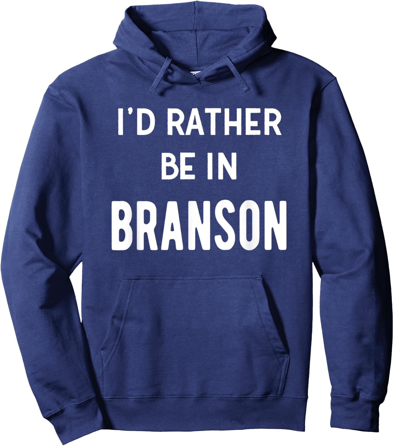 I'd Rather Be In Branson Funny Missouri Vacation Souvenir Hoodie - Hoodie | Navy