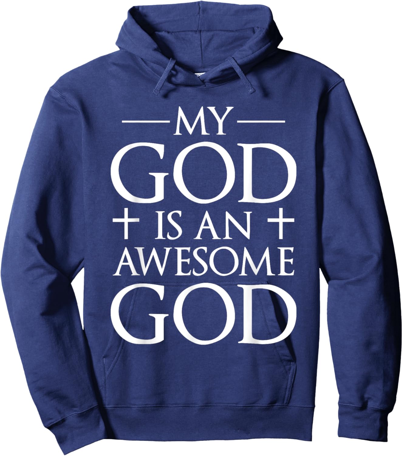 My God Is An Awesome God Christianity Faith Cross Prayer Hoodie - Hoodie | Navy