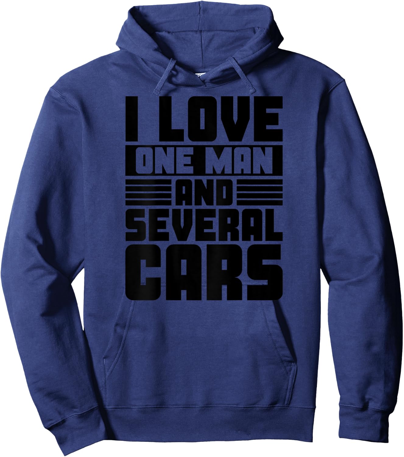 BACK PRINT I Love One Man And Several Cars Owner Auto Lover Hoodie - Hoodie | Navy