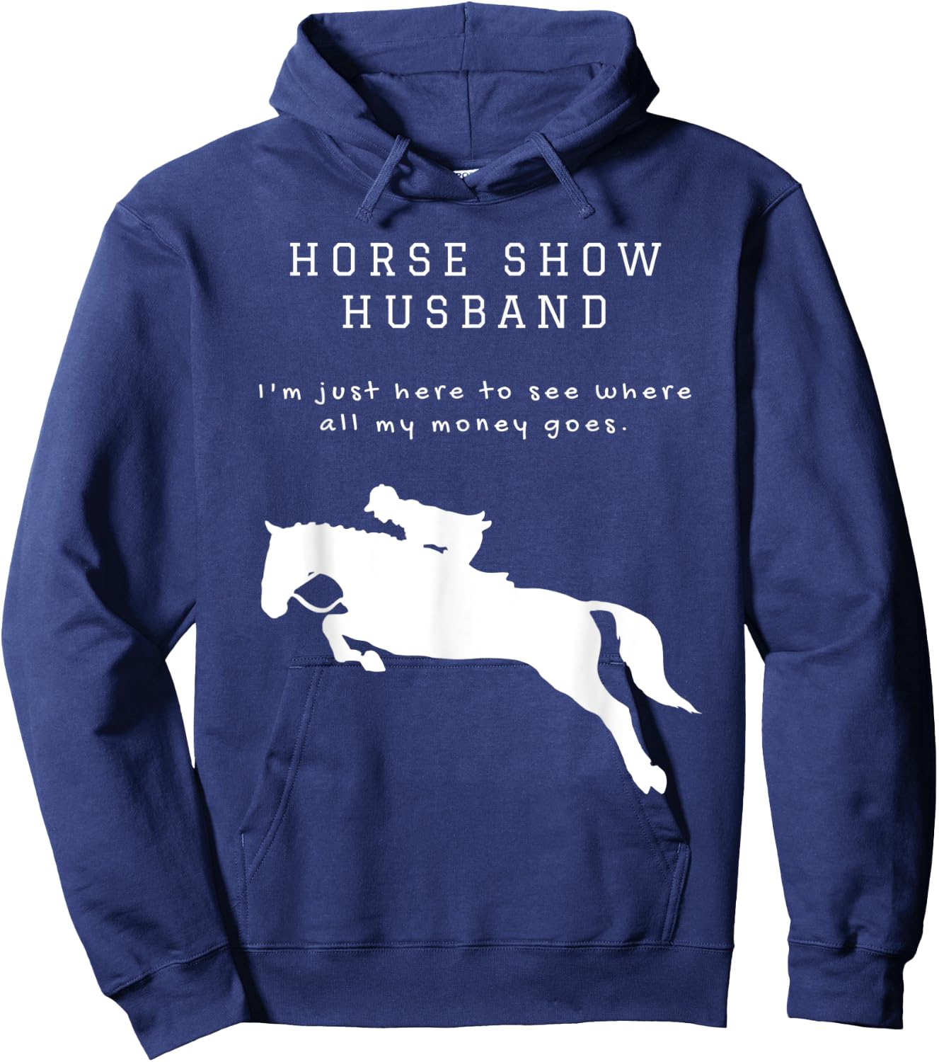 Funny Horse Show Husband For Hunter Jumper and Eventing Hoodie - Hoodie | Navy