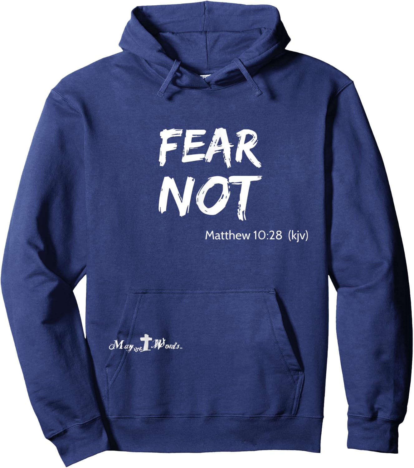 Matthew 10:28 ...fear not... Christian Easter Joy Hoodie - Hoodie | Navy
