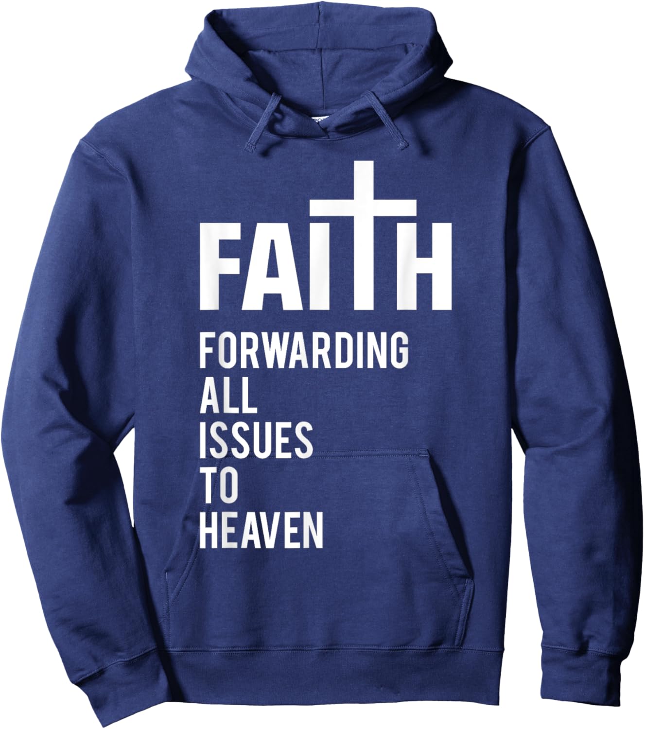 Faith Forwarding All Issues To Heaven Hoodie - Hoodie | Navy