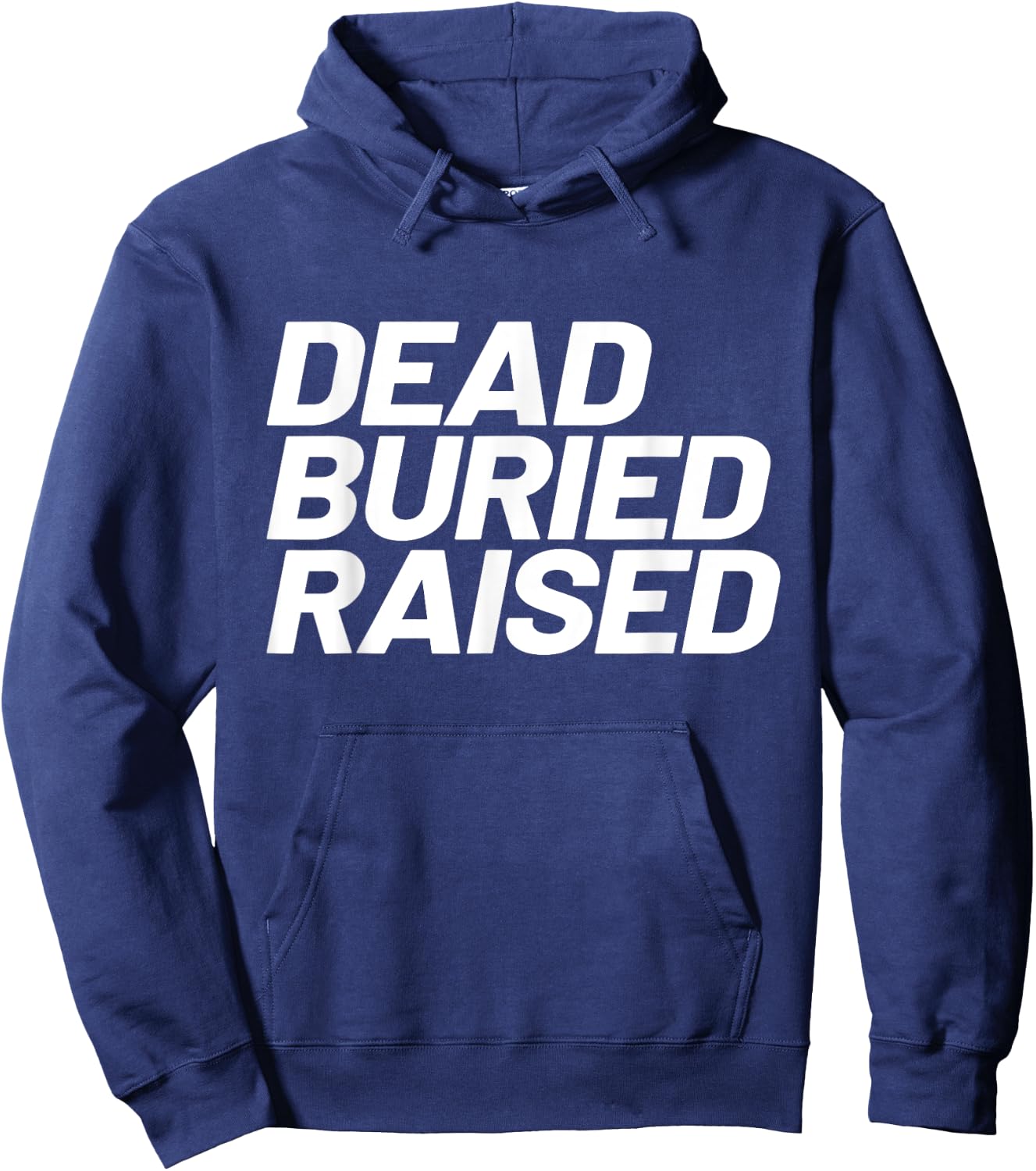 Dead Buried Raised Baptism Christian Hoodie - Hoodie | Navy