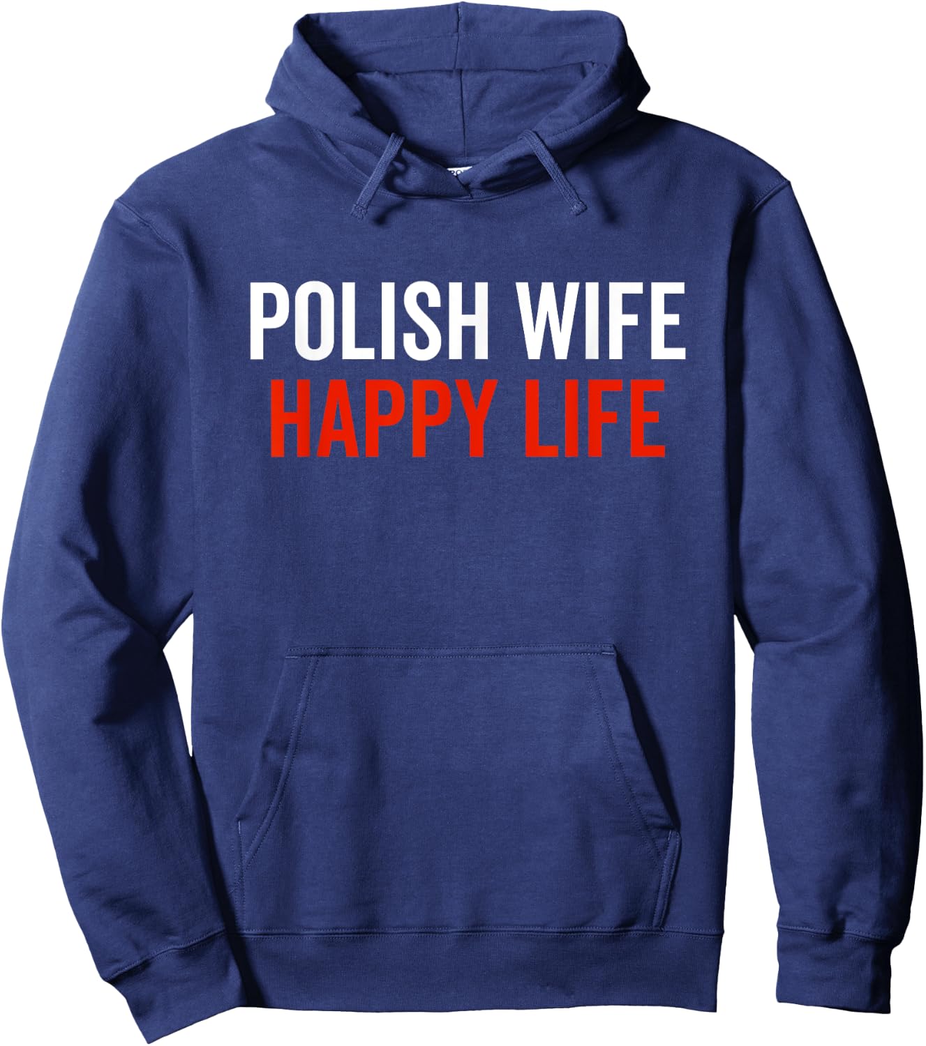 Polish Wife Happy Life Poland Flag Polish Culture Funny Gift Hoodie - Hoodie | Navy